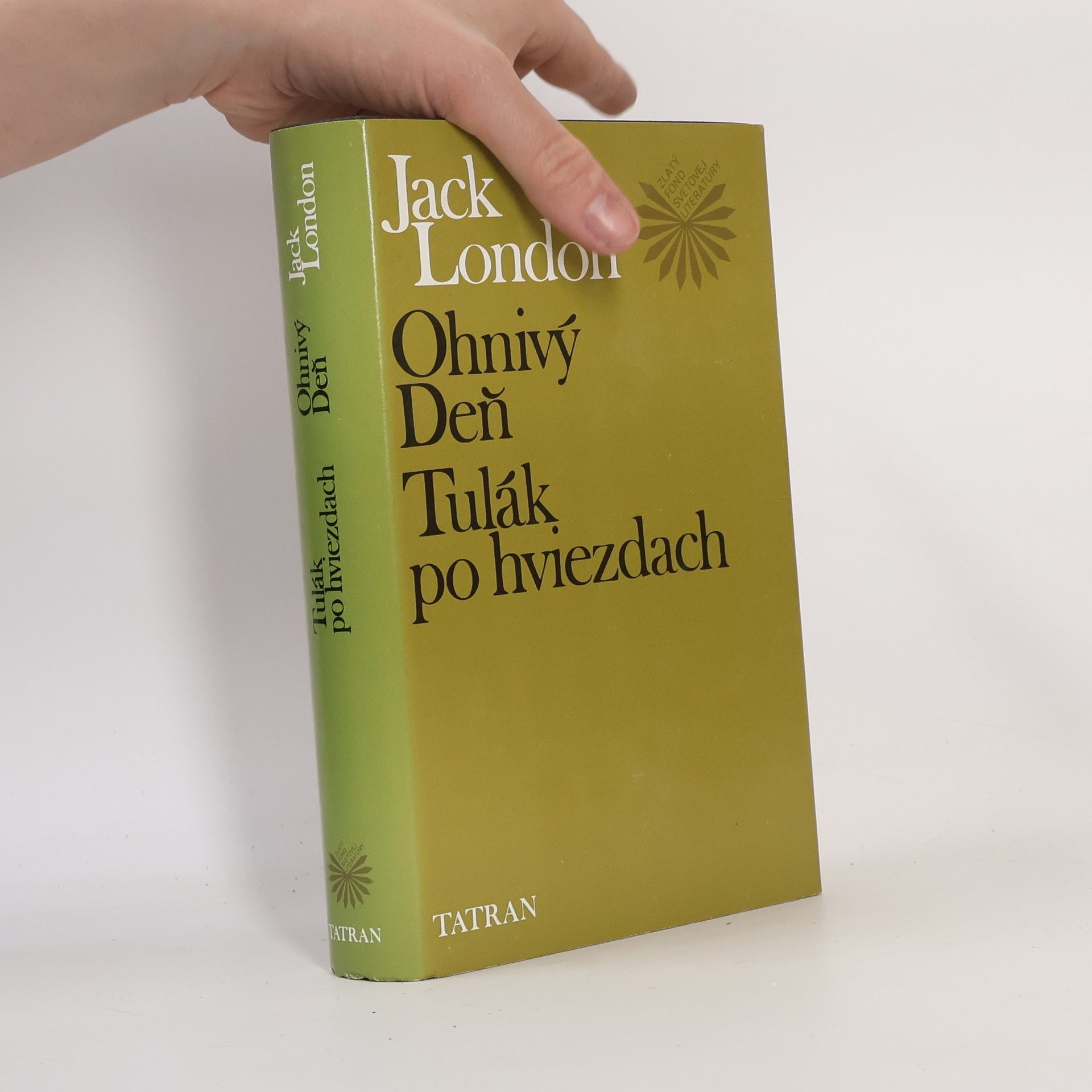 Jack London Ohnivý deň ; Tulák po hviezdach