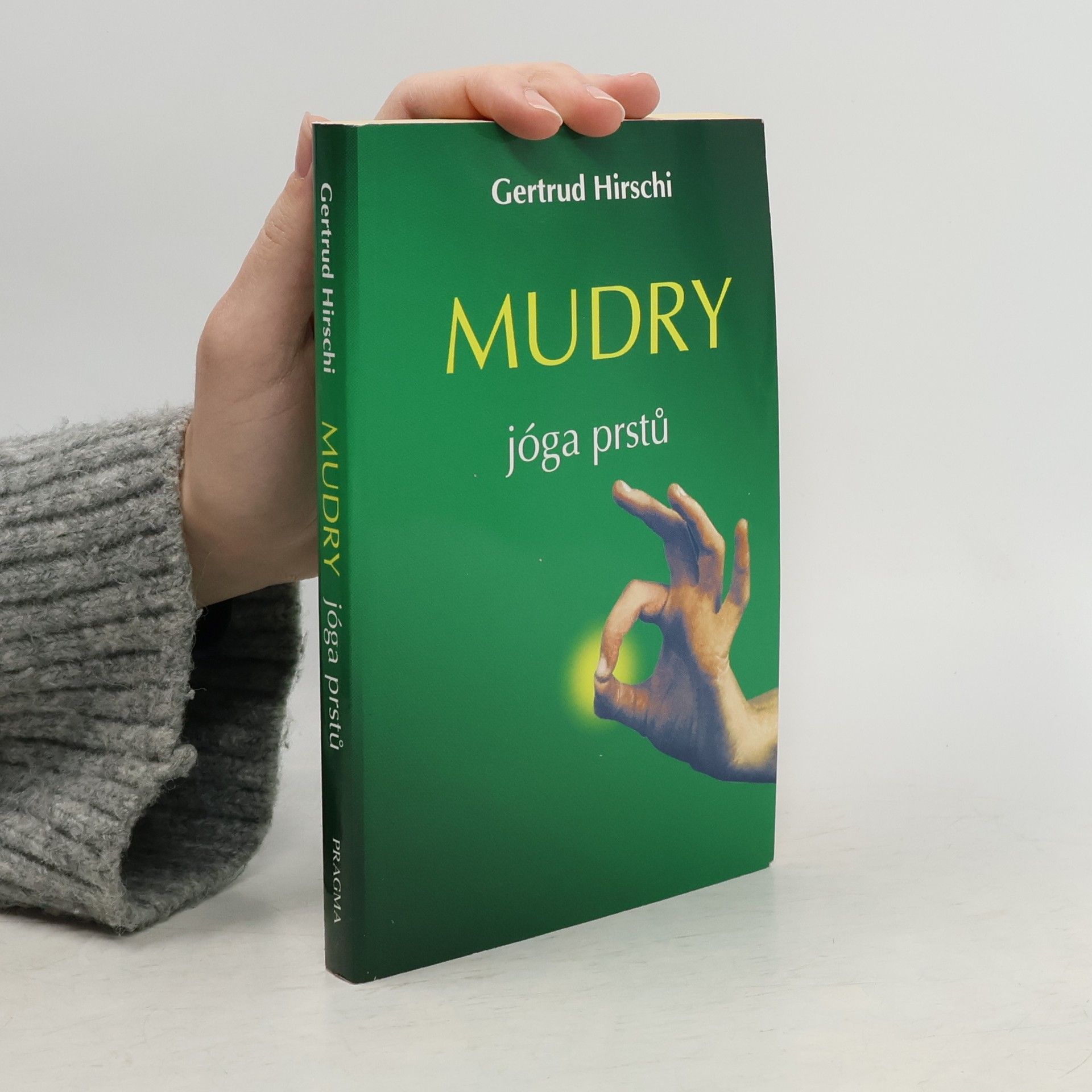 Gertrud Hirschi Mudry. Jóga prstů