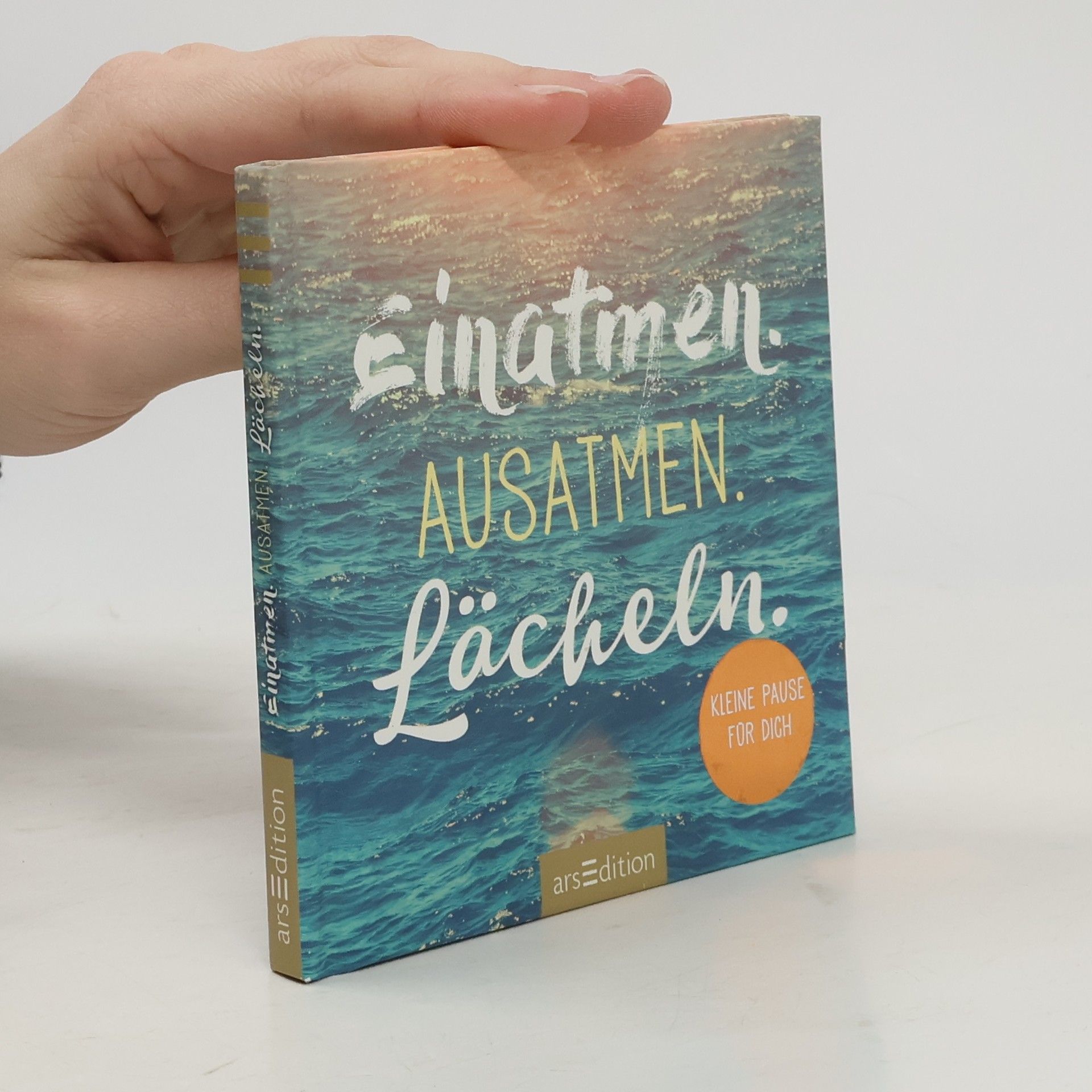 Autorenkollektiv Einatmen. Ausatmen. Lächeln.