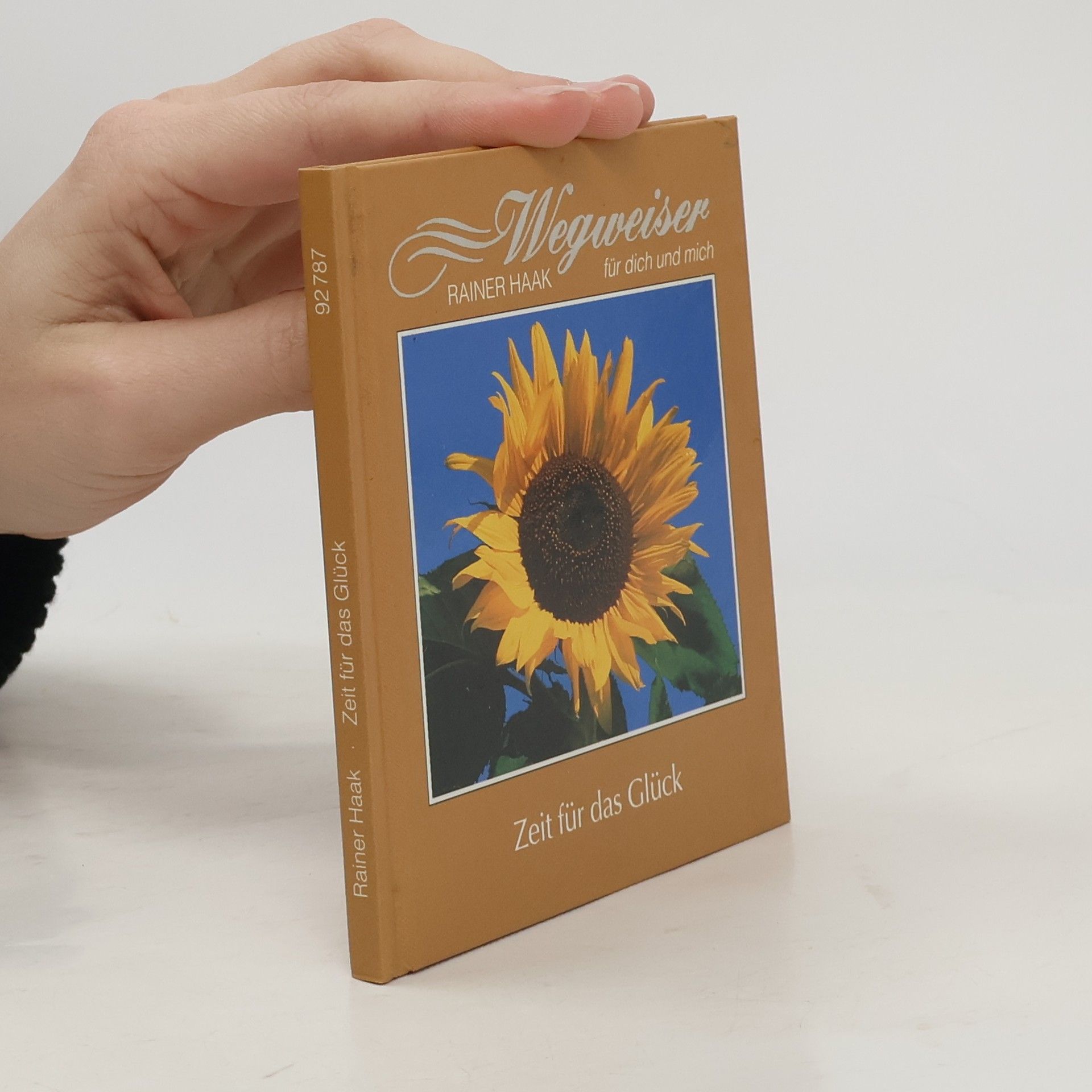 Rainer Haak Wegweiser für dich und mich: Zeit für das Glück