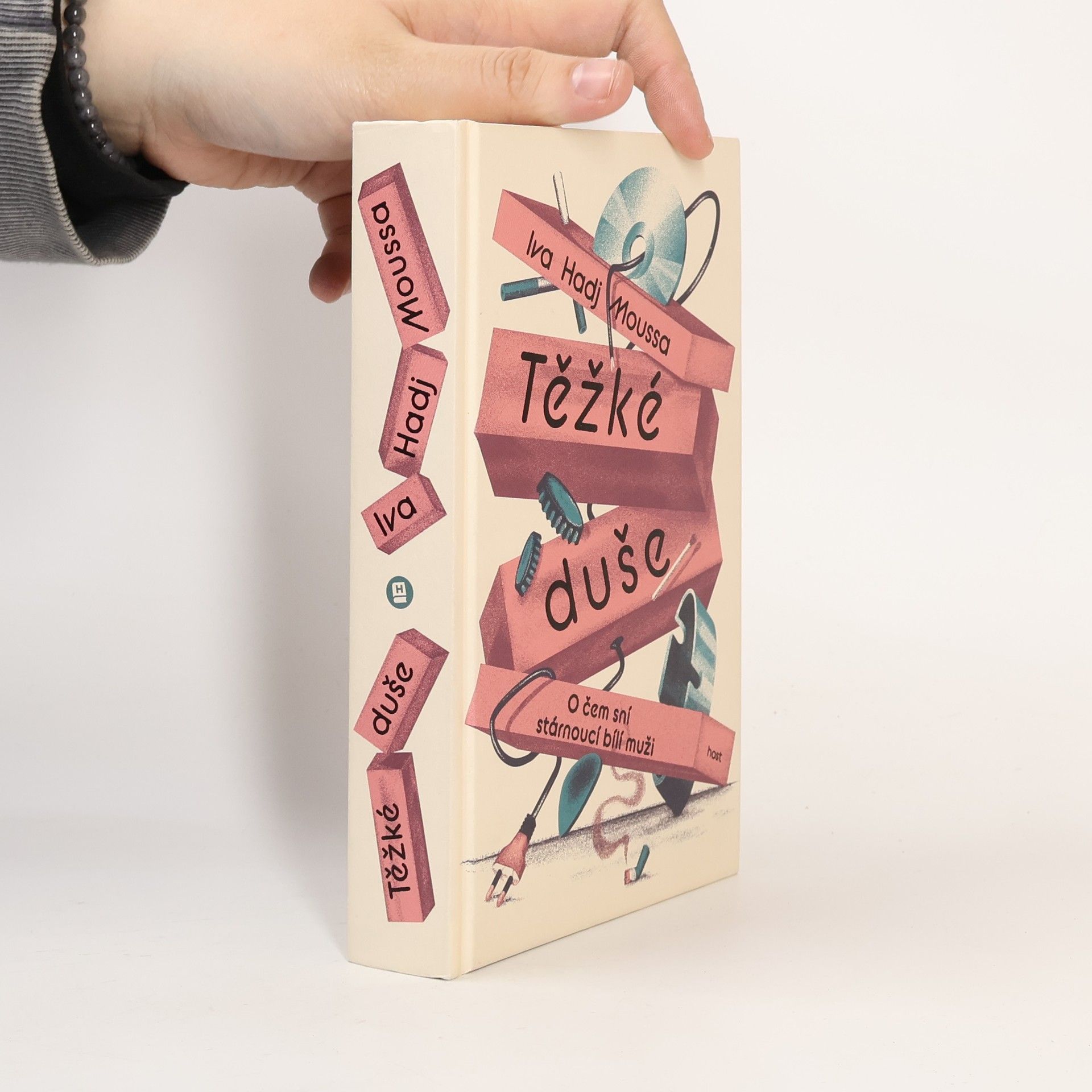 Iva Hadj Moussa Těžké duše : o čem sní stárnoucí bílí muži