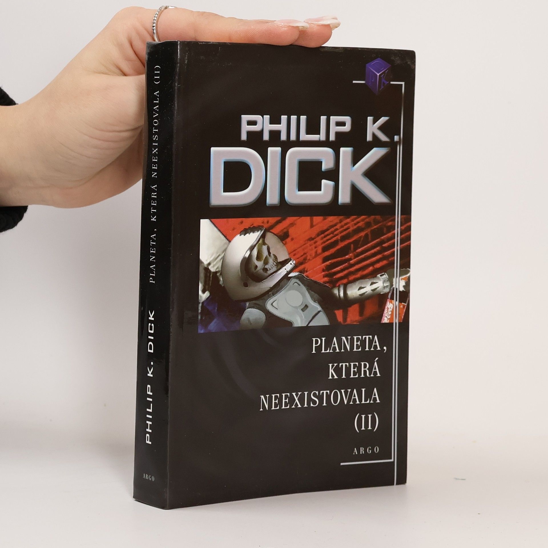 Philip Kindred Dick Planeta, která neexistovala II