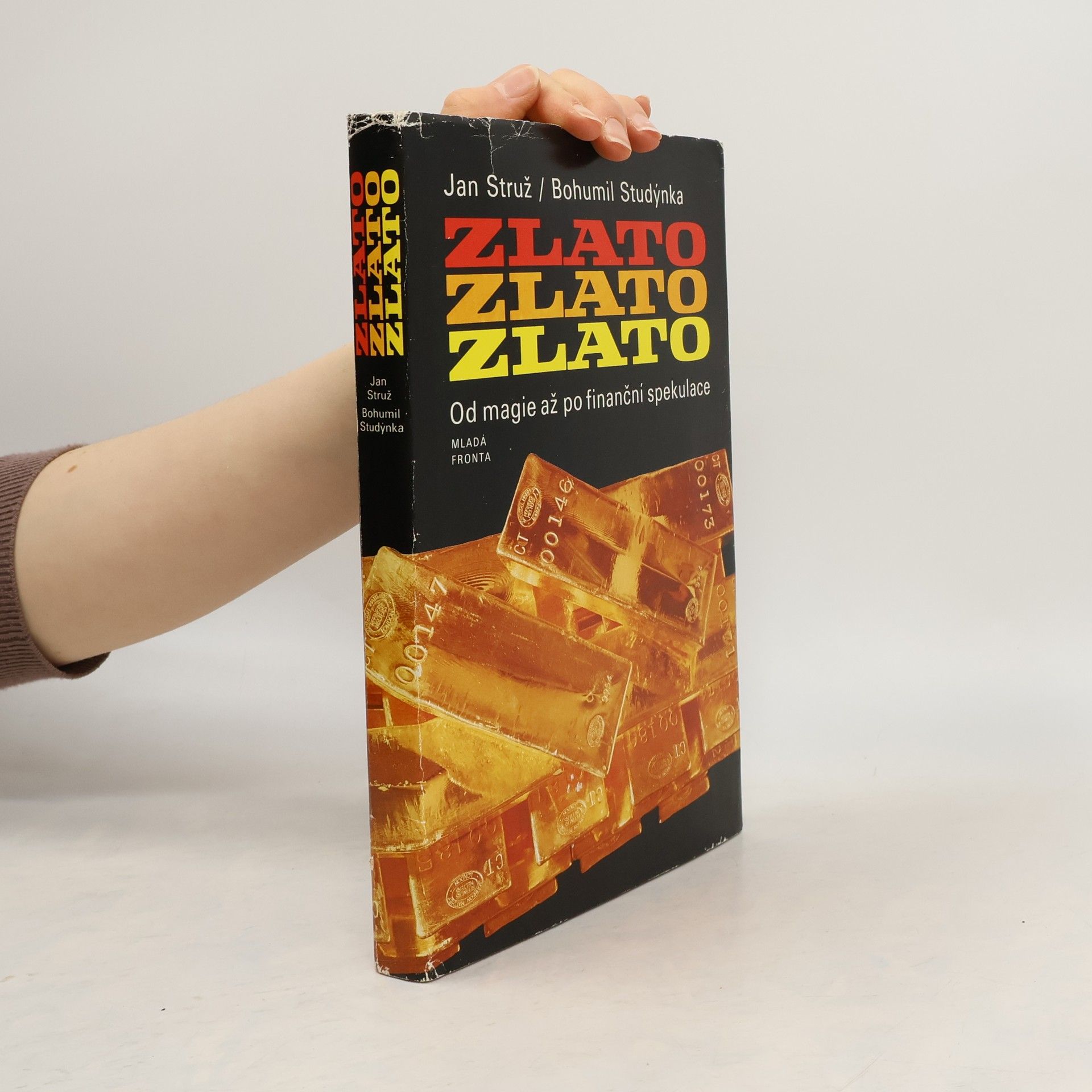 Jan Struž Zlato, zlato, zlato. Od magie až po finanční spekulace