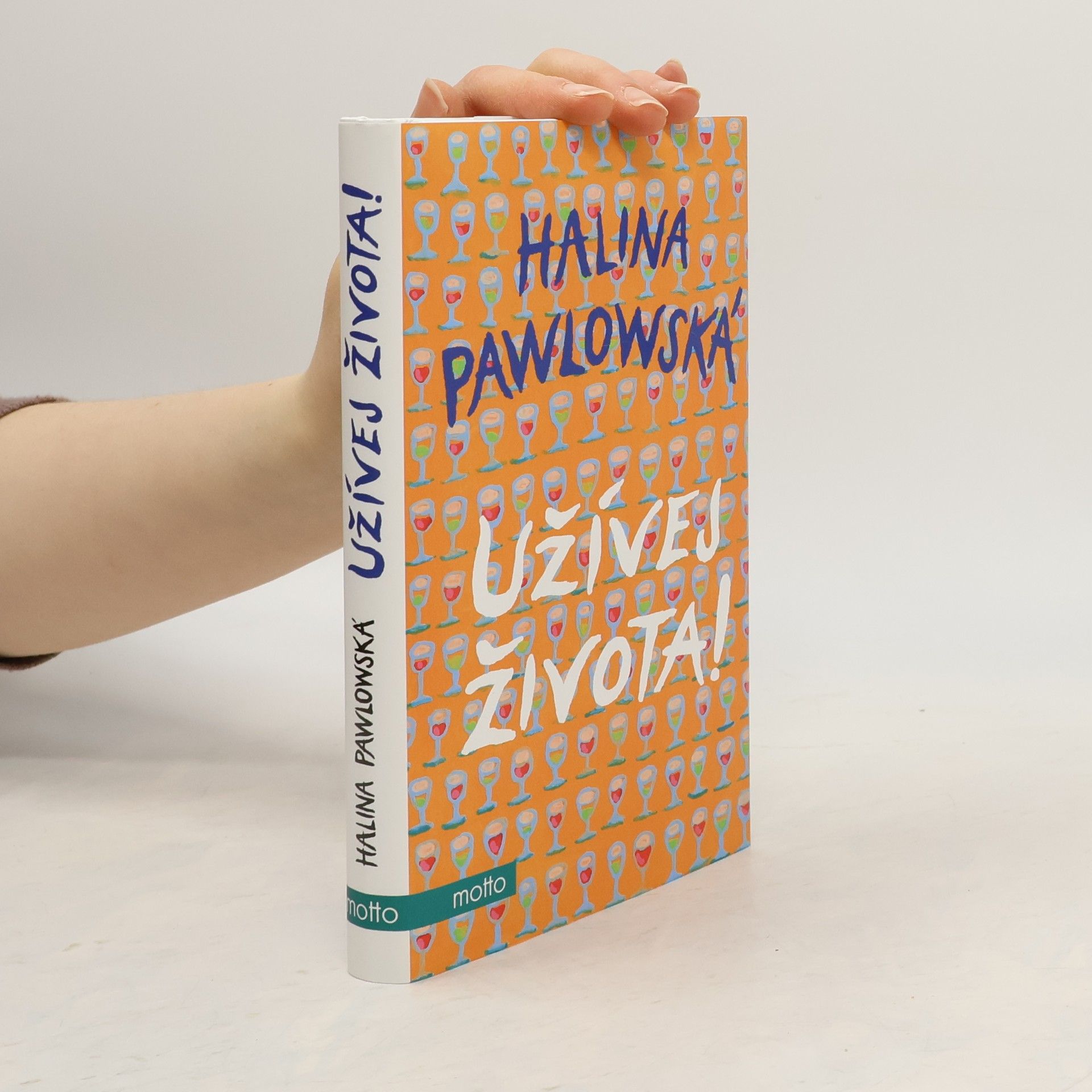 Halina Pawlowská Užívej života!