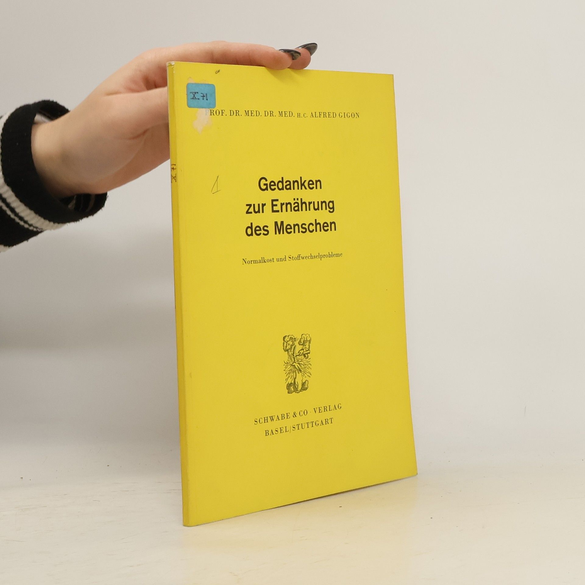 Alfred Gigon Gedanken zur Ernährung des Menschen
