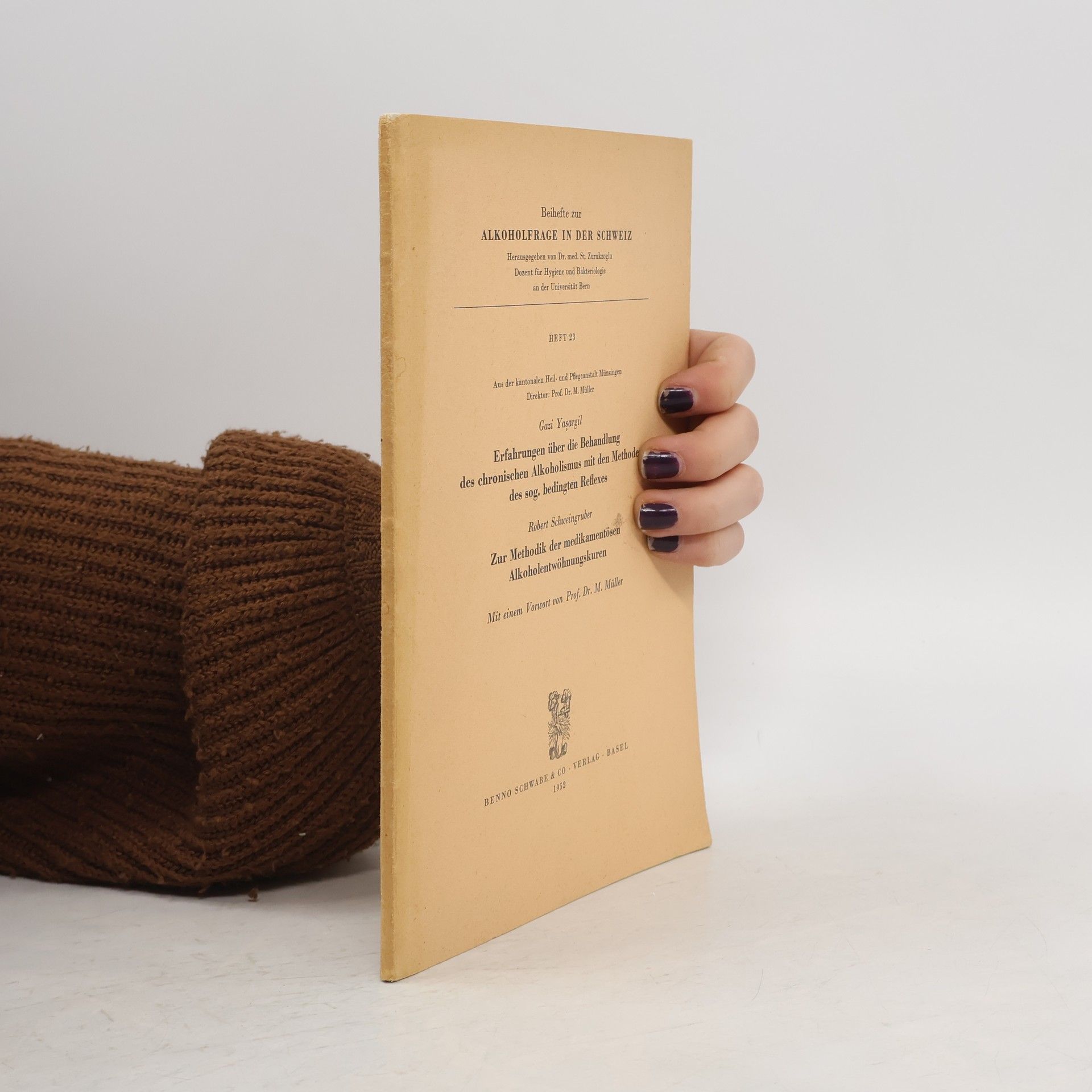 Gazi Yaşargil Erfahrungen über die Behandlung des chronischen Alkoholismus mit den Methoden des sog. bedingten Reflexes. Zur Methodik der medikamentösen Alkoholentwöhnungskuren