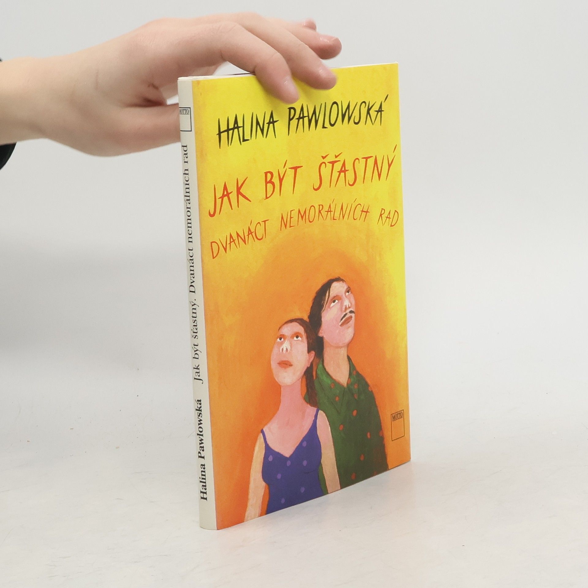 Halina Pawlowská Jak být šťastný. Dvanáct nemorálních rad