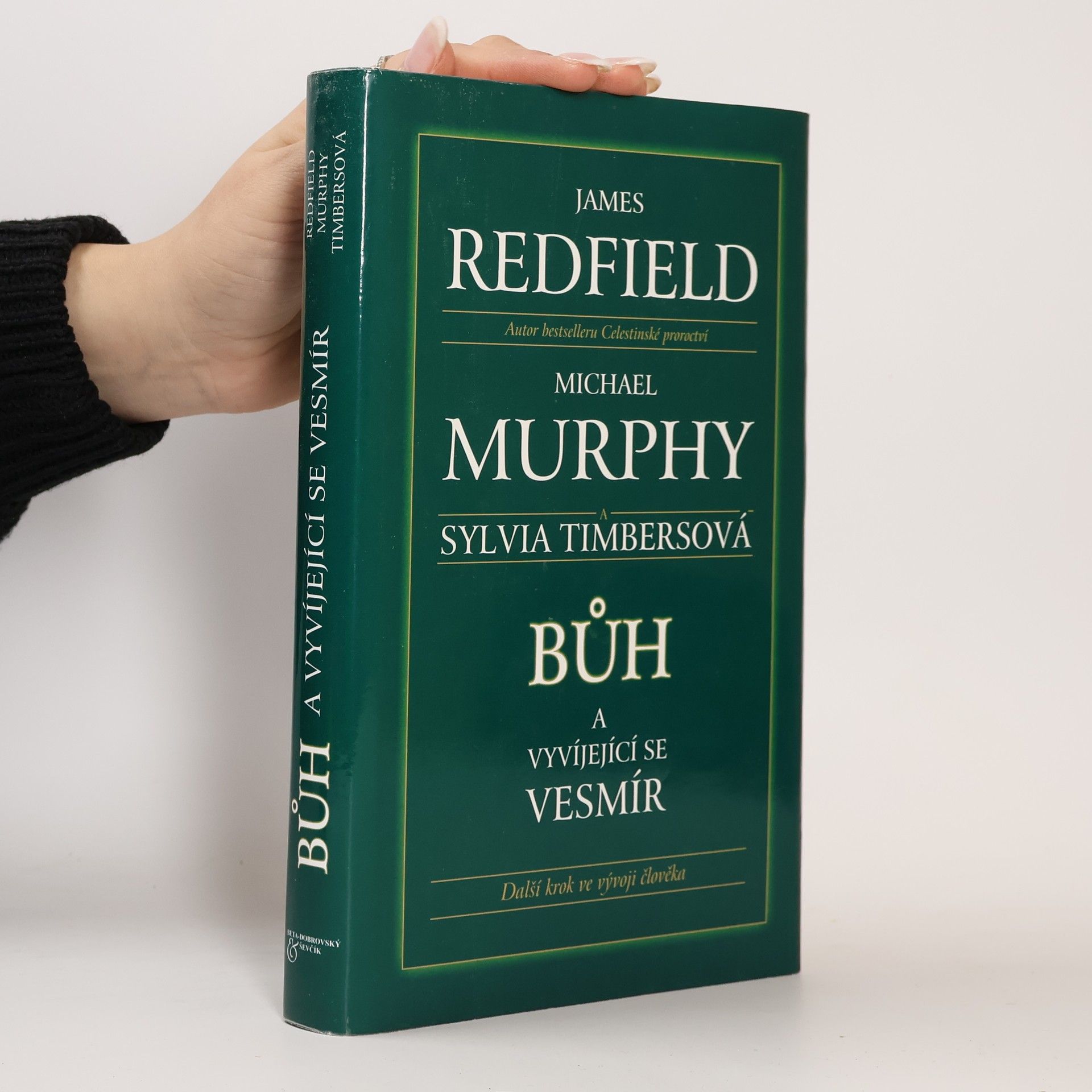 James Redfield Bůh a vyvíjející se vesmír: Další krok ve vývoji člověka