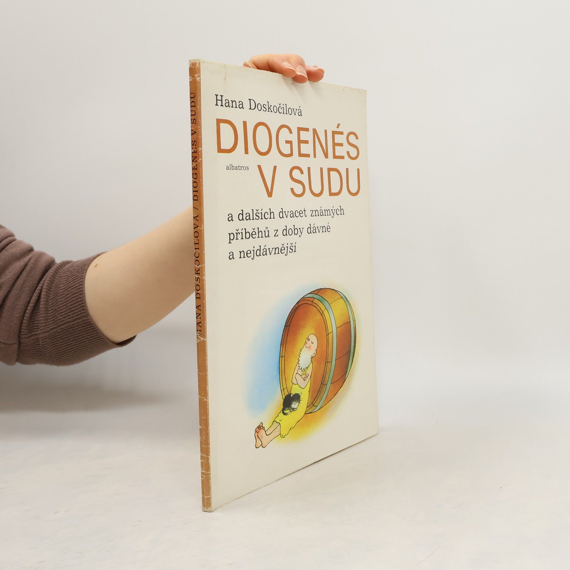 Hana Doskočilová Diogenés v sudu a dalších dvacet známých příběhů z doby dávné a nejdávnější