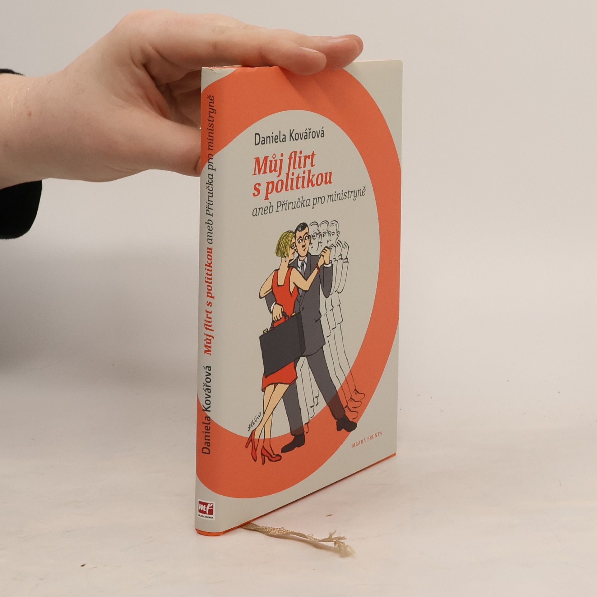 Daniela Kovářová Můj flirt s politikou, aneb, Příručka pro ministryně