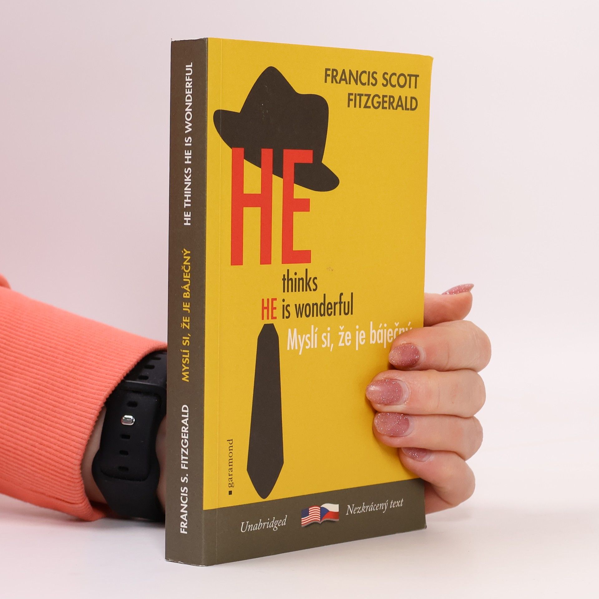 F. Scott Fitzgerald He thinks he's wonderful. Myslí si, že je báječný