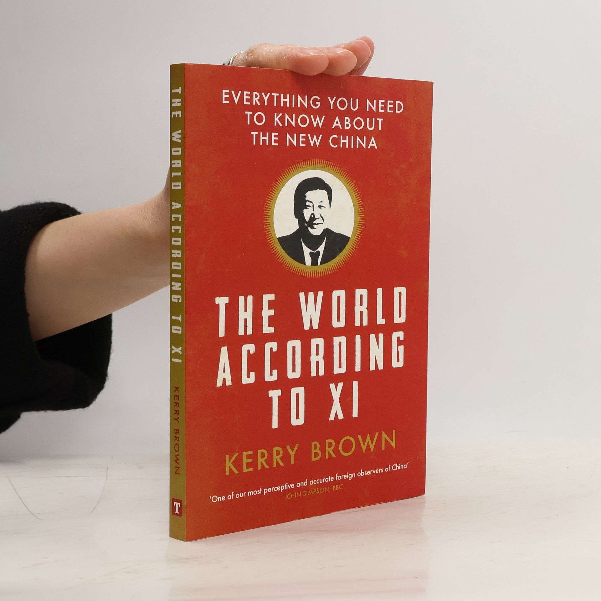 Kerry Brown The World According to Xi