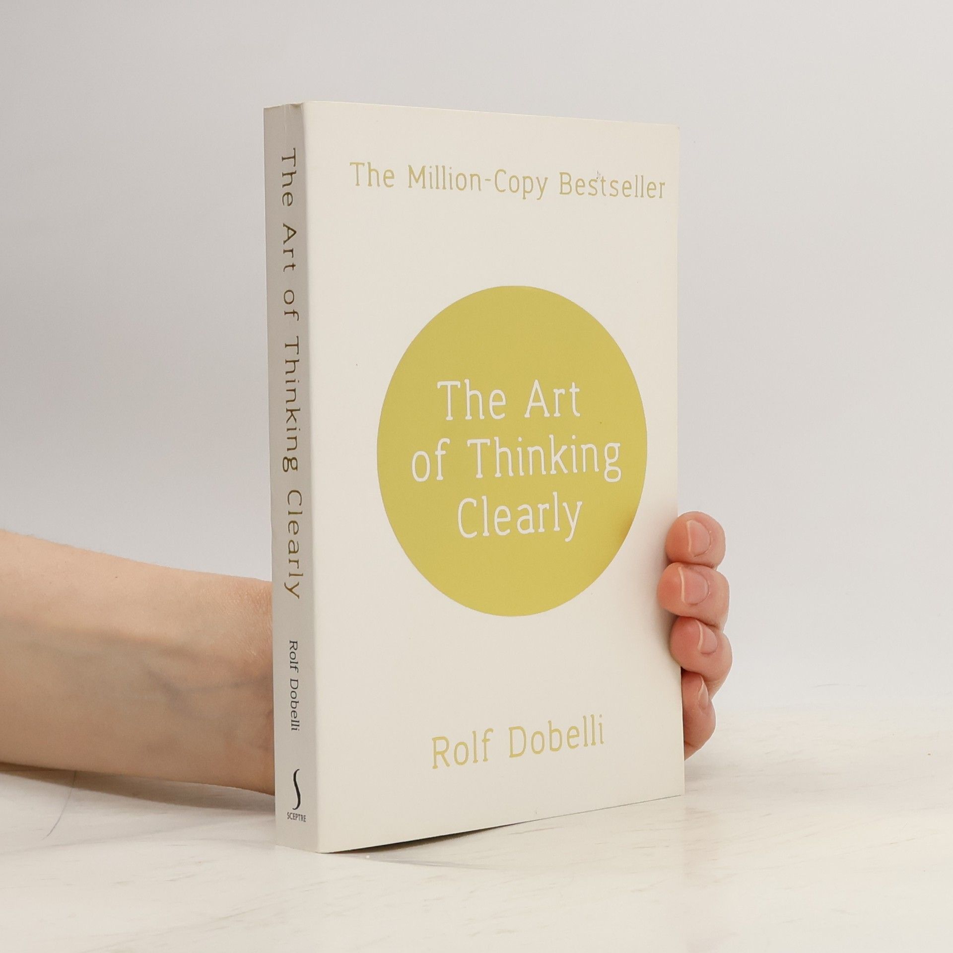 Rolf Dobelli The Art of Thinking Clearly