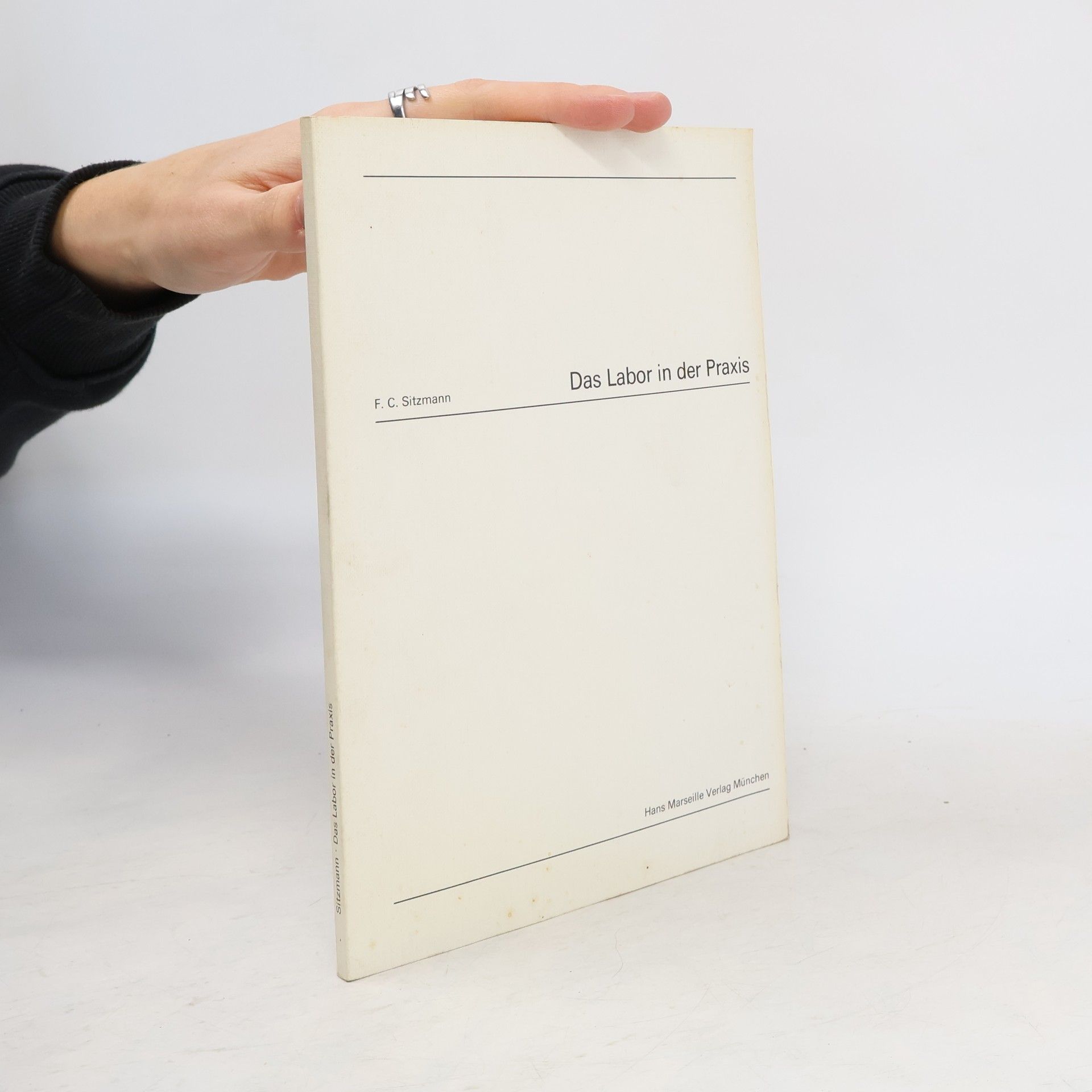 Friedrich C Sitzmann Das Labor in der Praxis