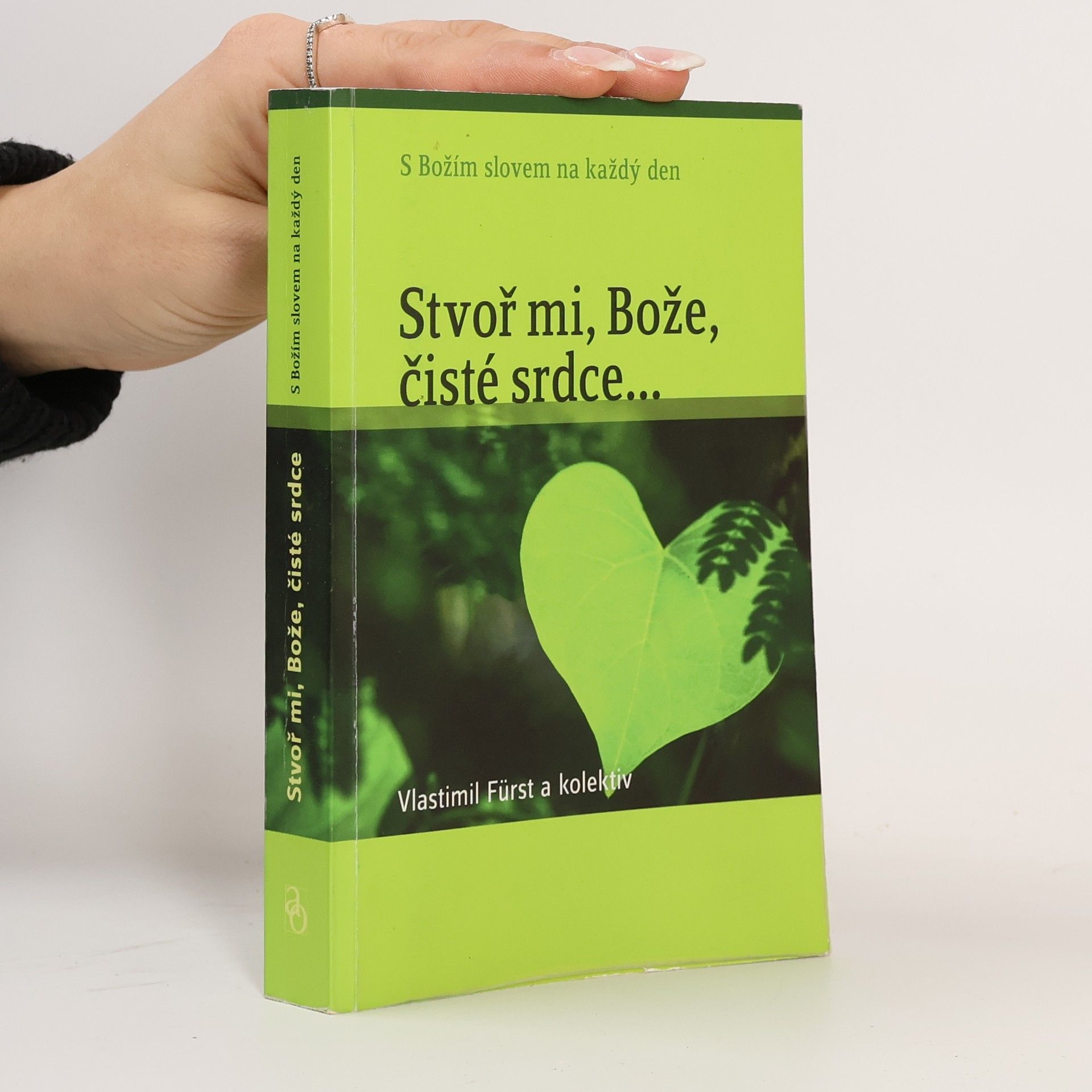Kolektív autorov Stvoř mi, Bože, čisté srdce