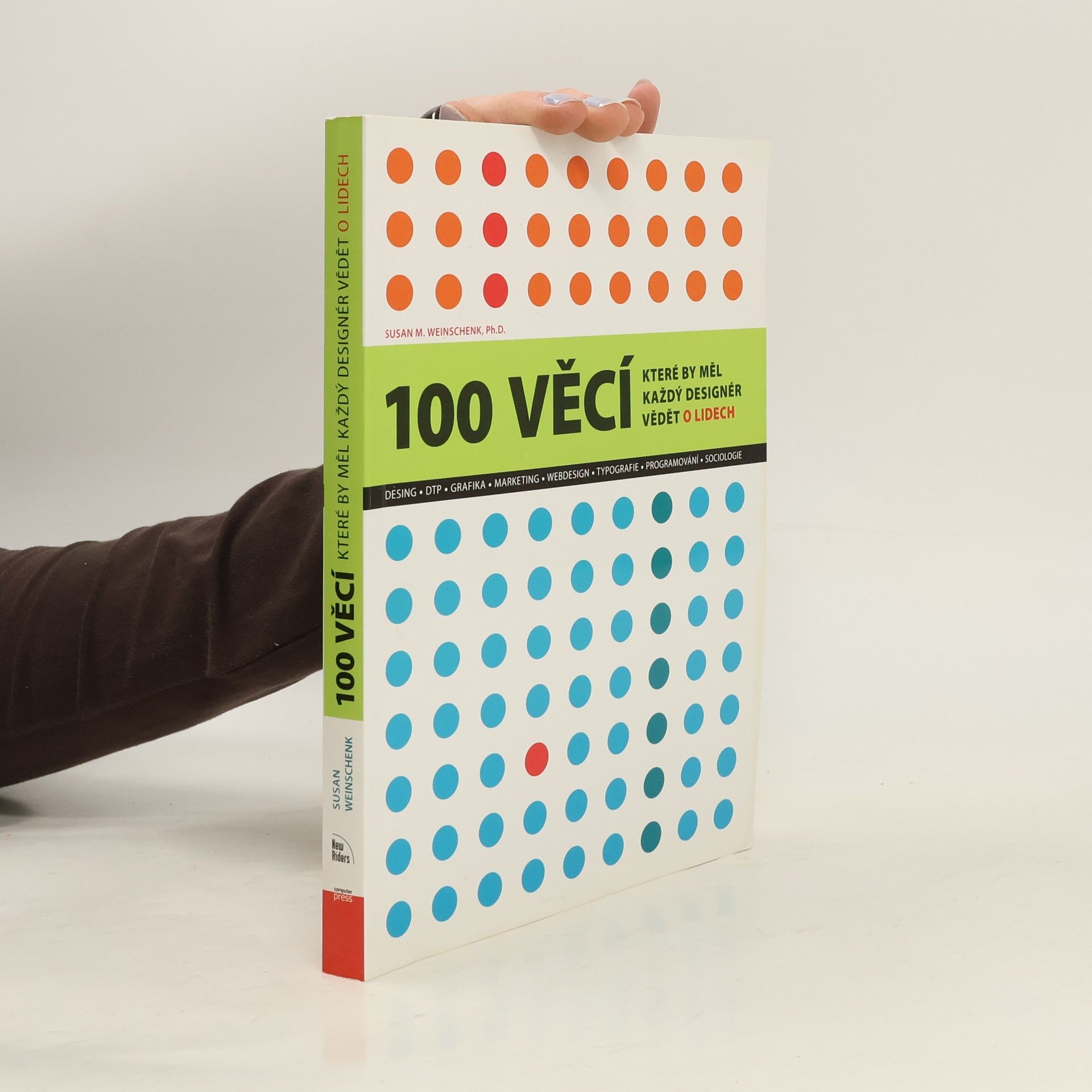 Susan Weinschenk 100 věcí, které by měl každý designér vědět o lidech