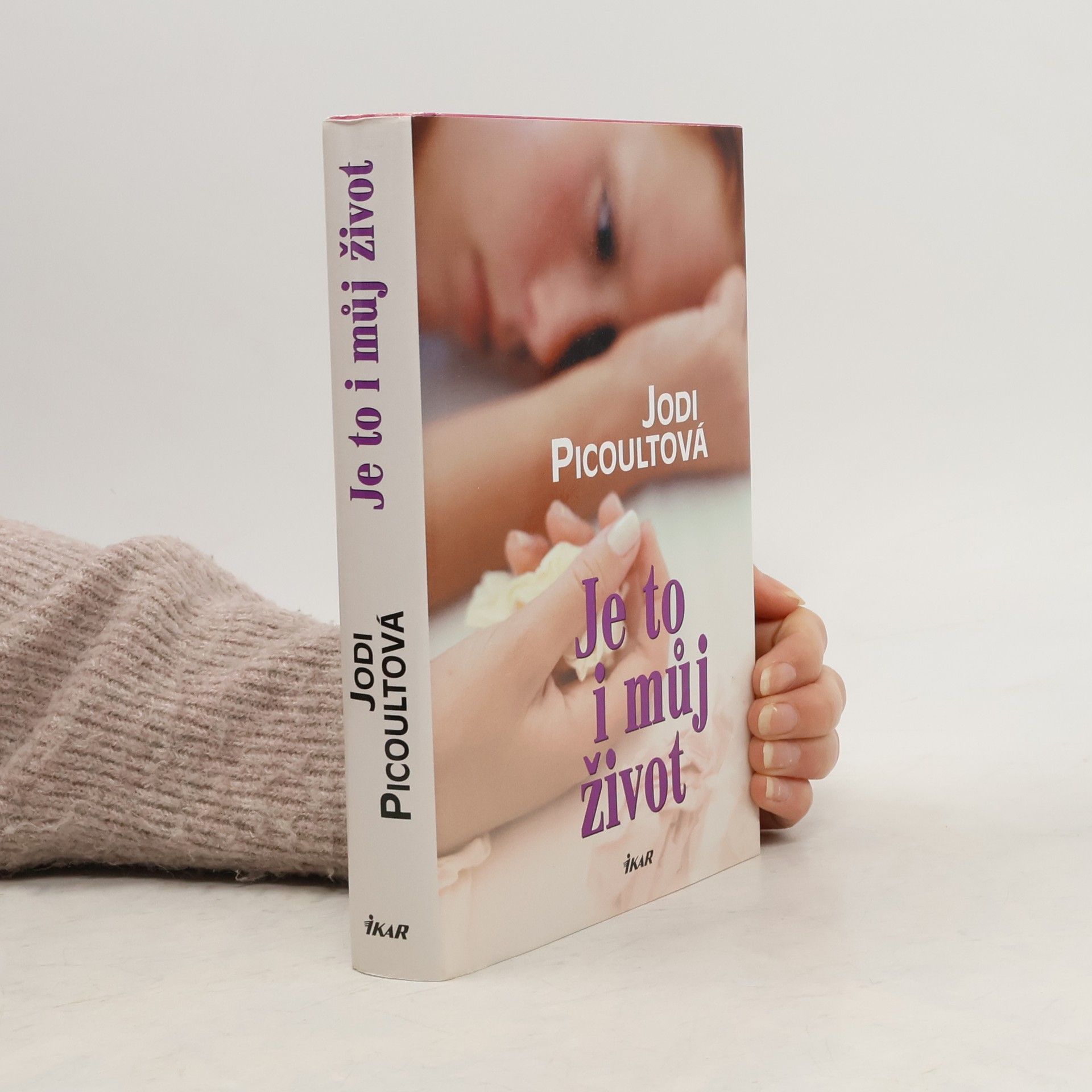 Jodi Picoult Je to i můj život