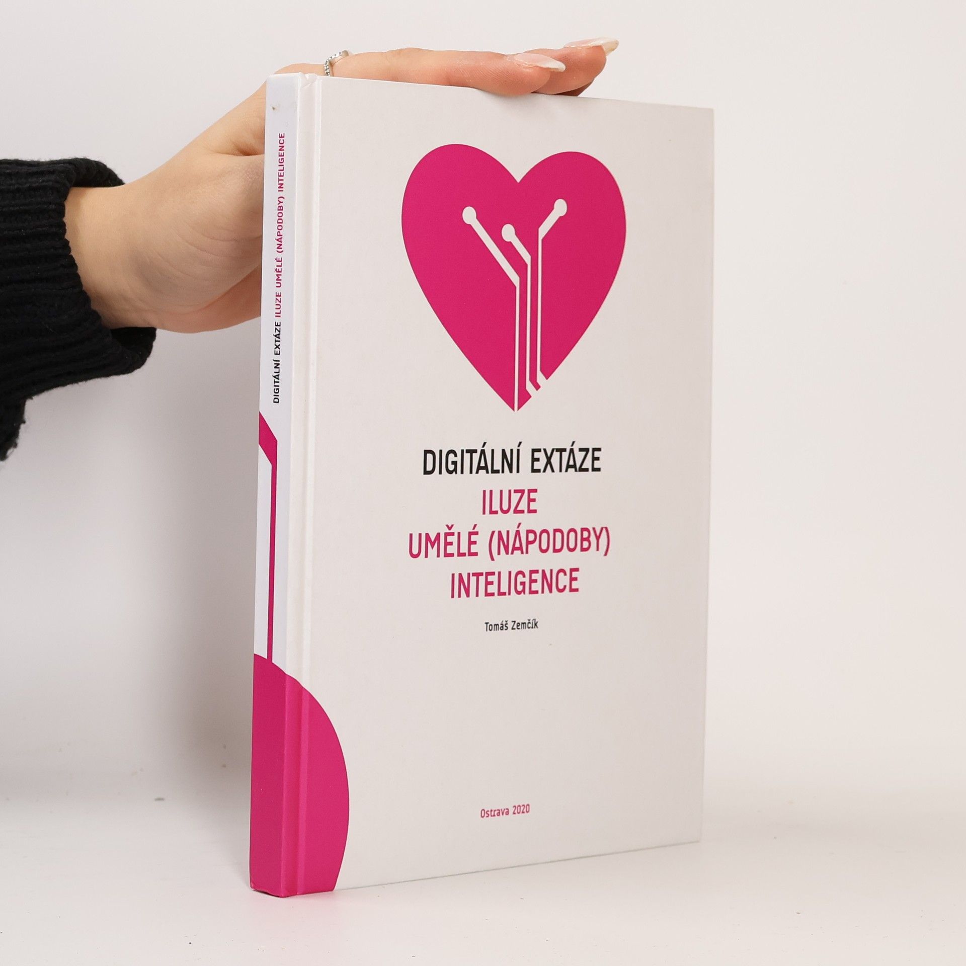 Tomáš Zemčík Digitální extáze: Iluze umělé (nápodoby) inteligence
