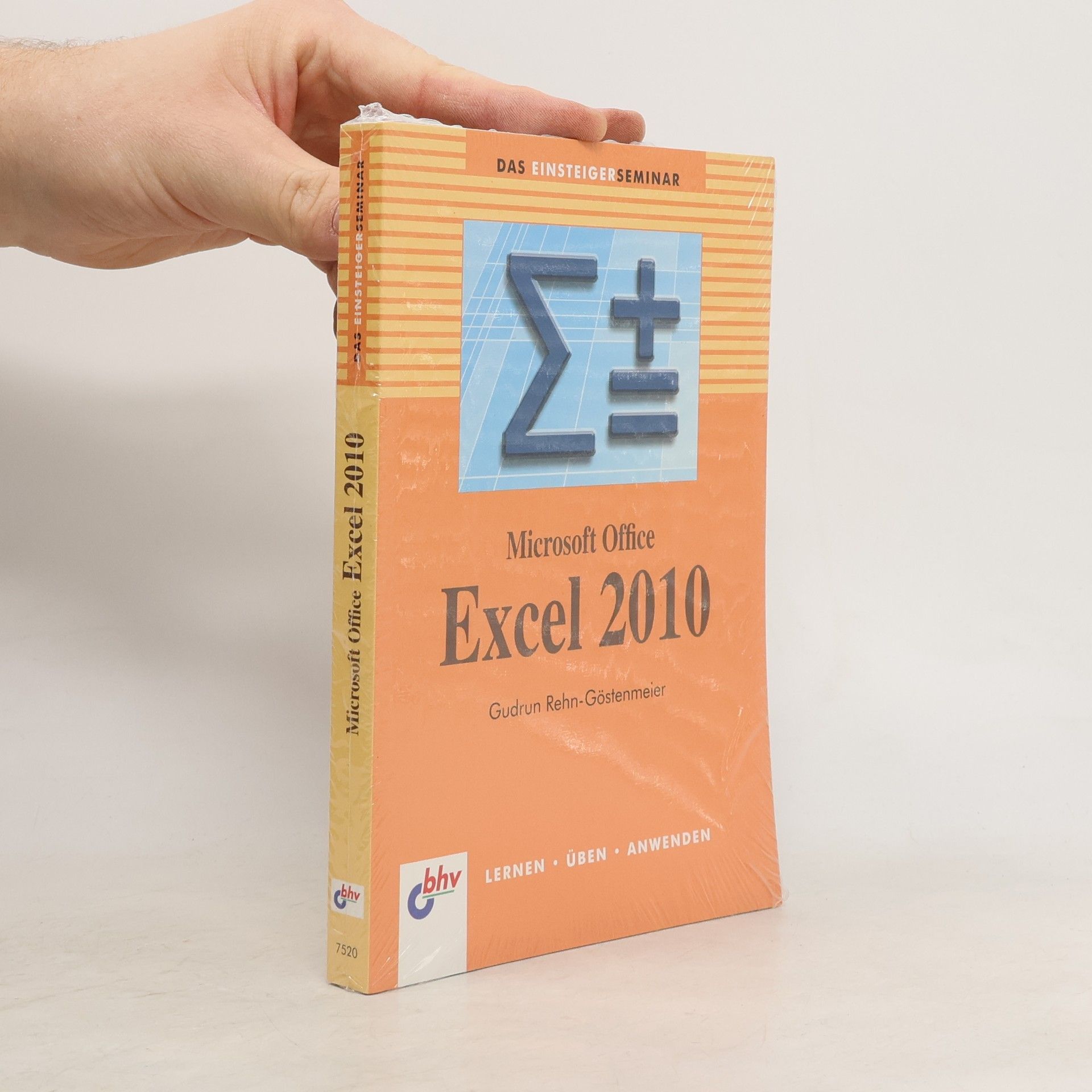 Gudrun Rehn-Göstenmeier Das Einsteigerseminar Microsoft Office Excel 2010