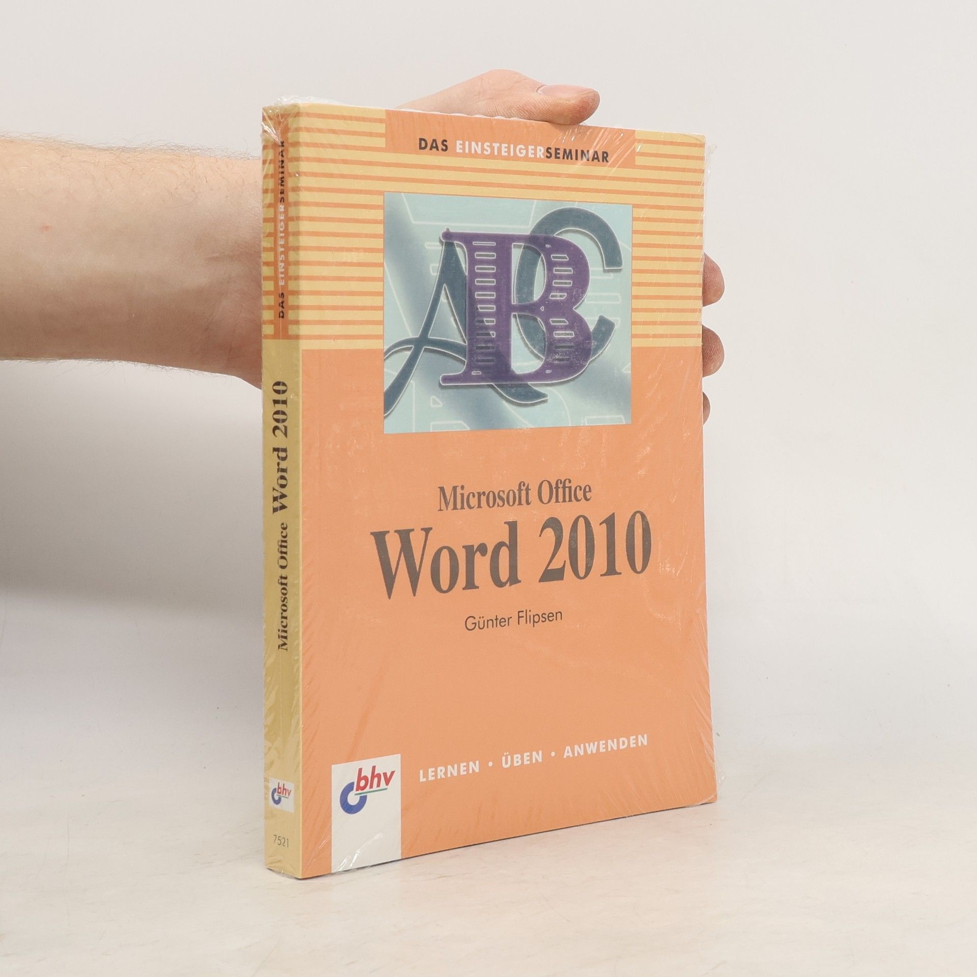 Günter Flipsen Das Einsteigerseminar Microsoft Office Word 2010
