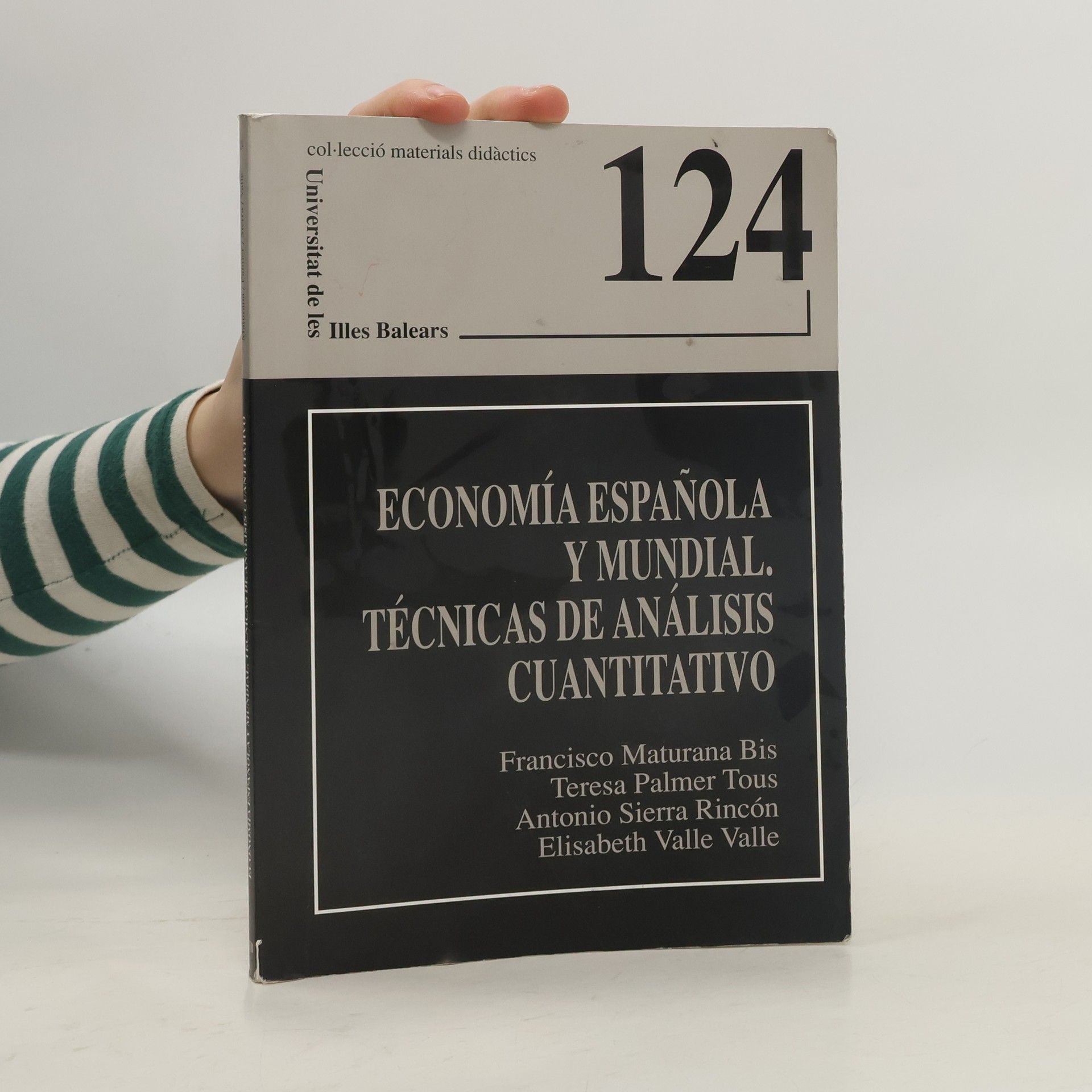 Col·lecció materials didàctics - 124: Economía española y mundial. Técnicas de análisis cuantitativo