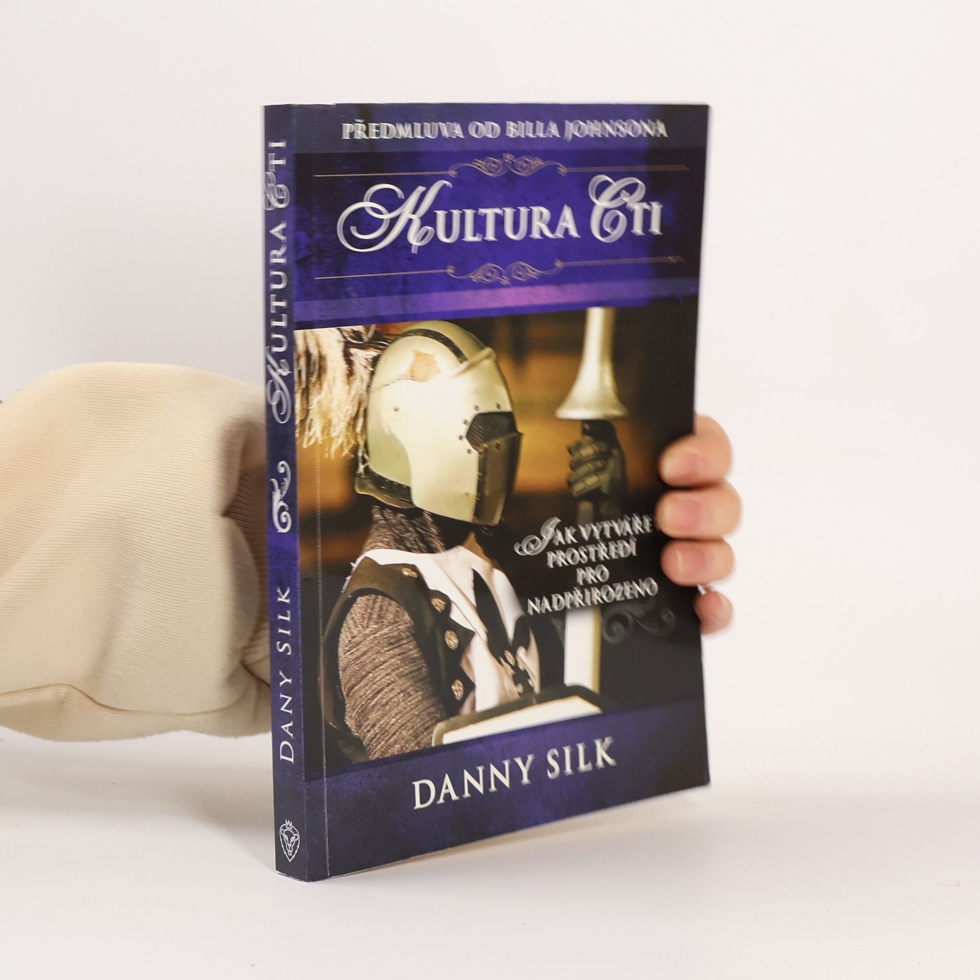 Danny Silk Kultura cti. Jak vytvářet prostředí pro nadpřirozeno