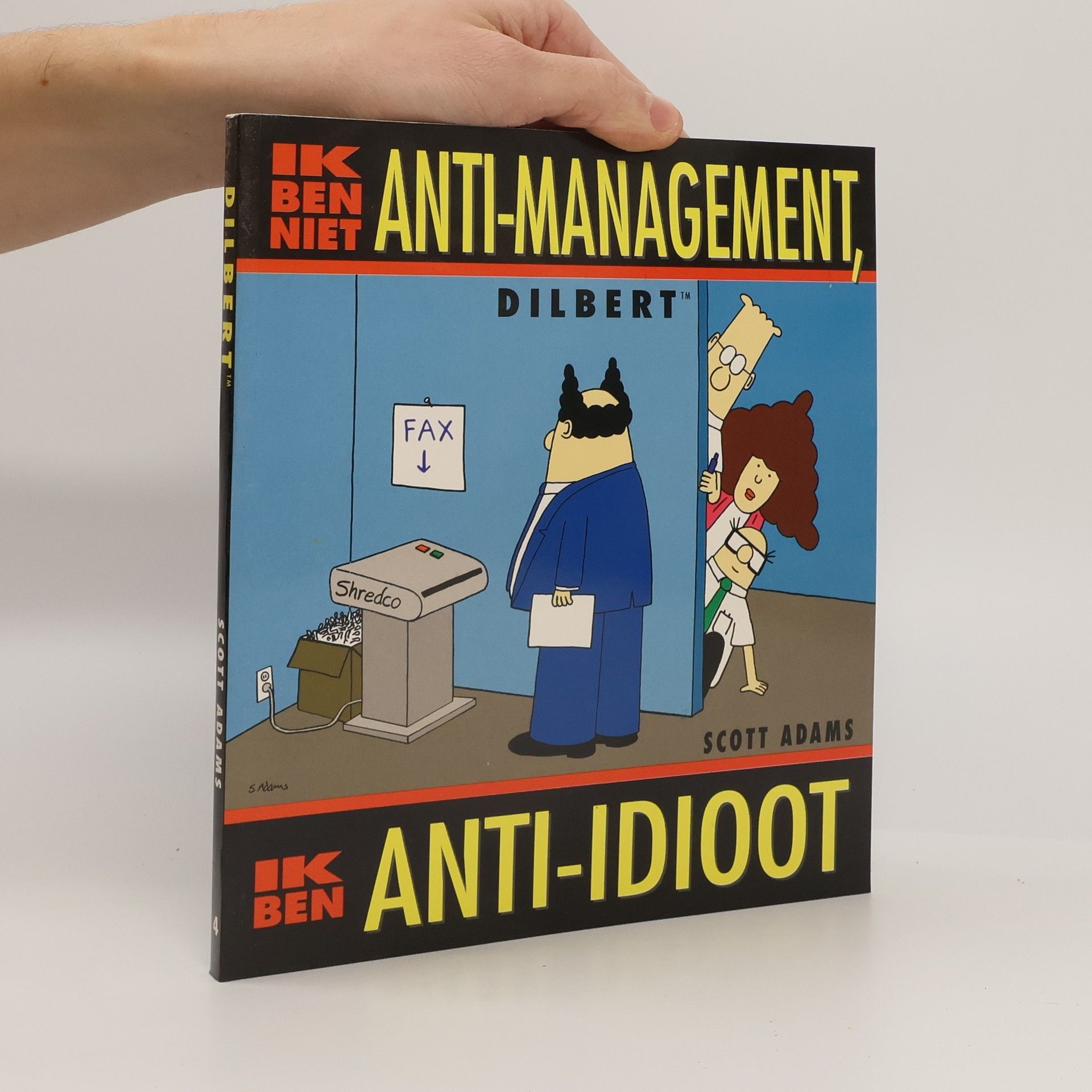 Dilbert - 4: Ik ben niet anti-management, ik ben anti-idioot