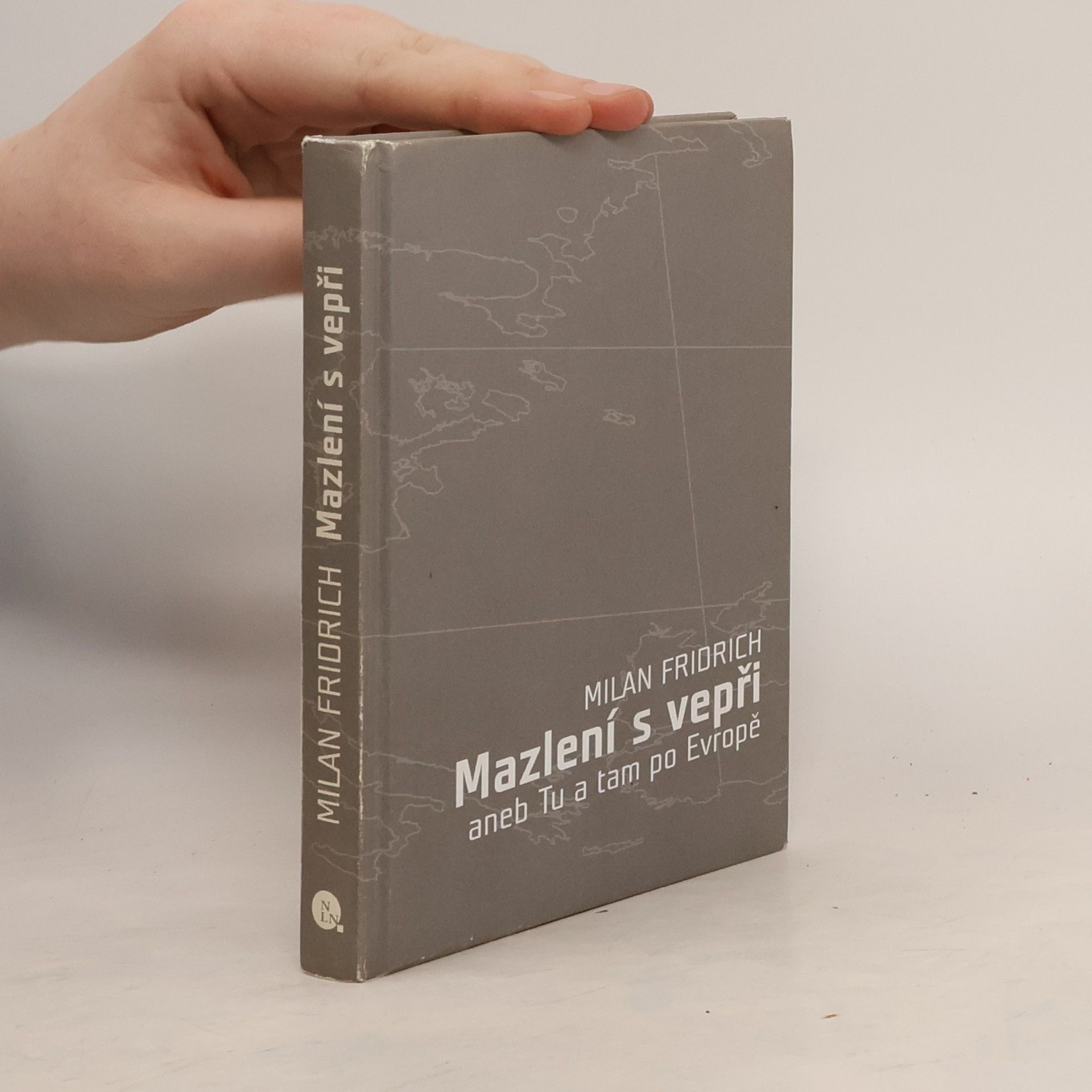 Milan Fridrich Mazlení s vepři aneb Tu a tam po Evropě