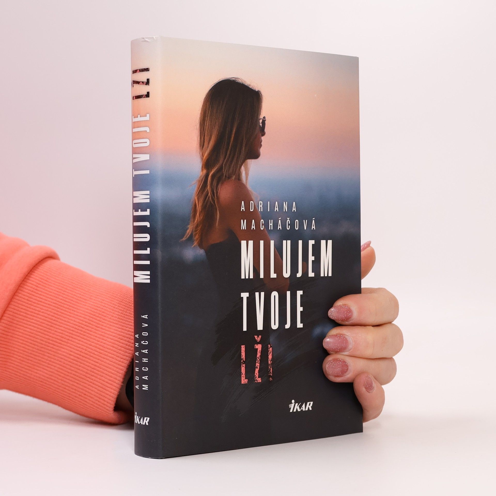 Adriana Machac Milujem tvoje lži