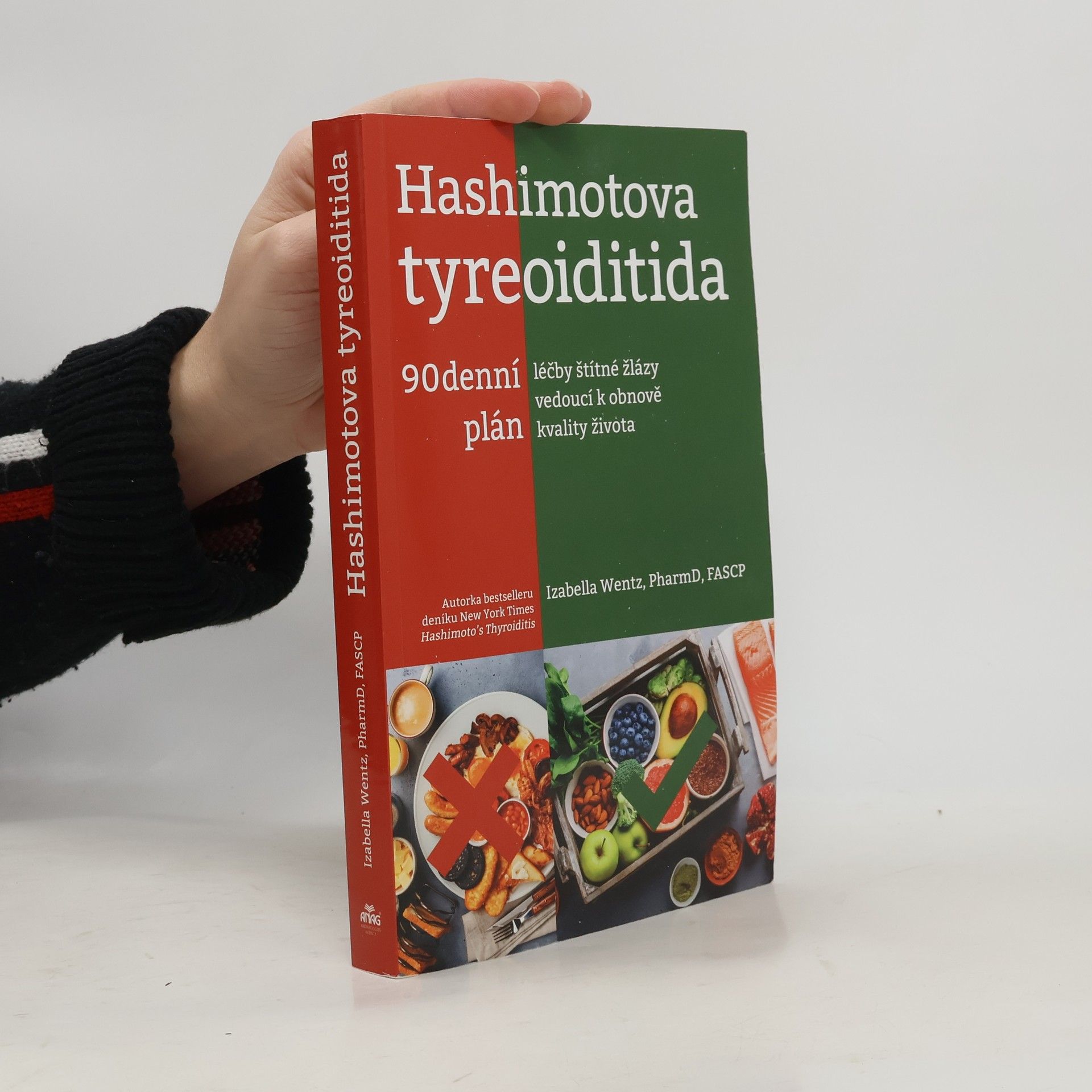 Izabella Wentz Hashimotova tyreoiditida : 90denní plán léčby štítné žlázy vedoucí k obnově kvality života