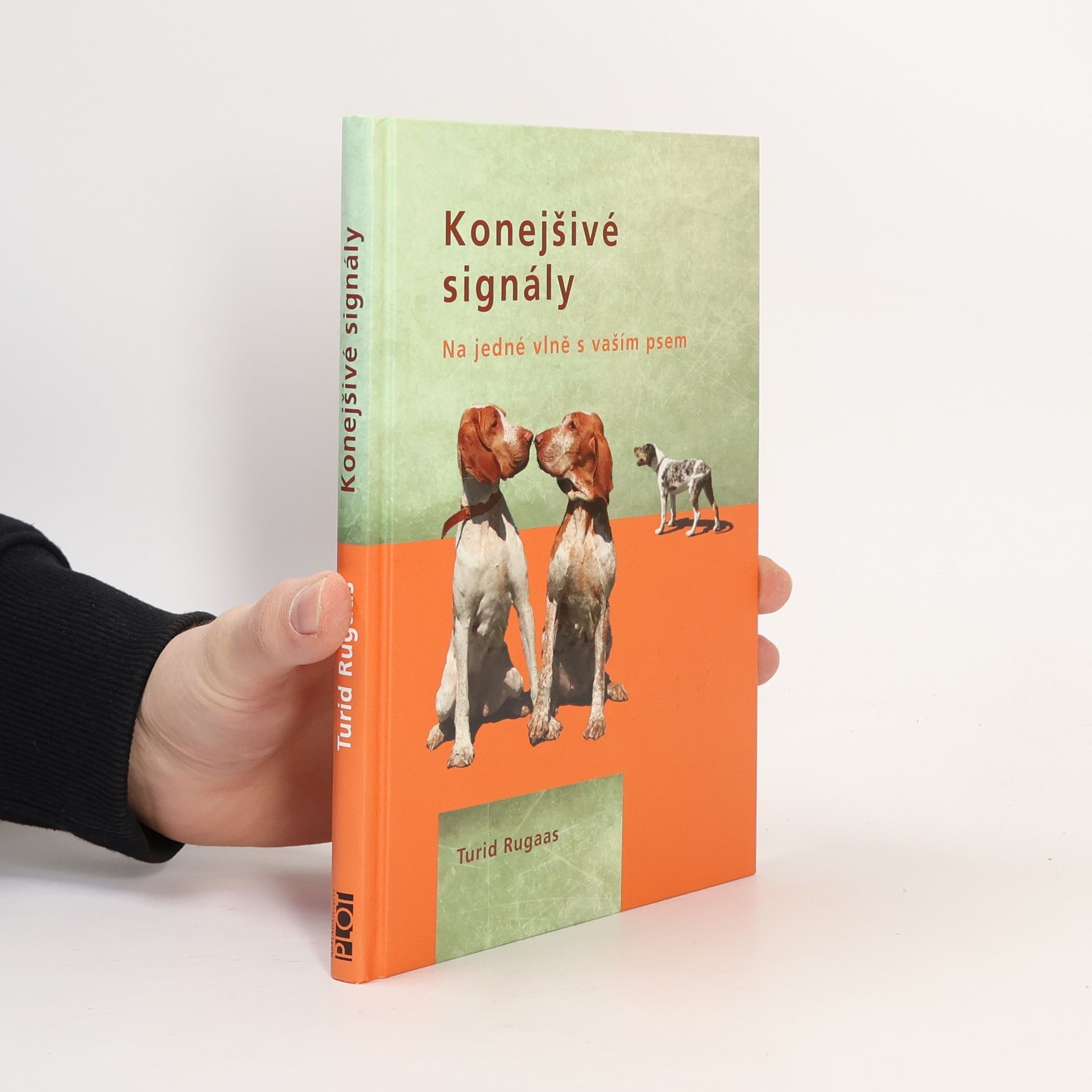 Turid Rugaas Konejšivé signály. Na jedné vlně s vaším psem