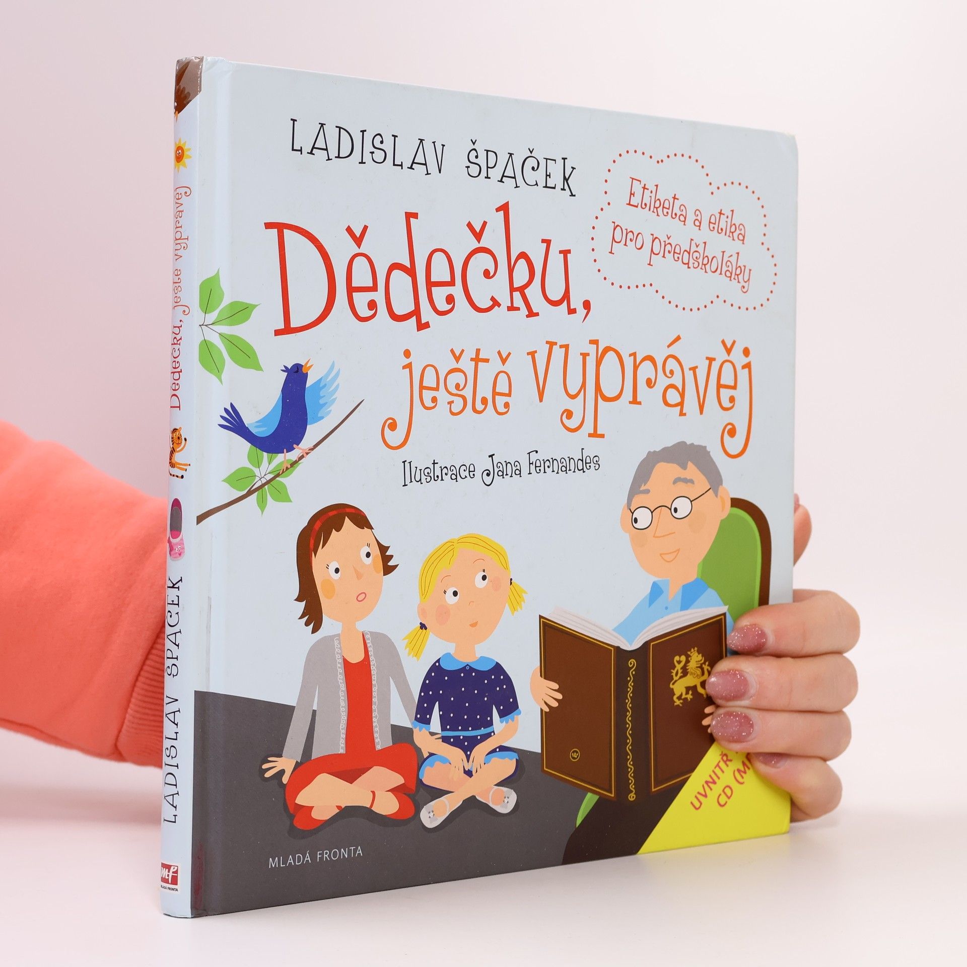 Ladislav Špaček Dědečku, ještě vyprávěj: Etiketa a etika pro předškoláky