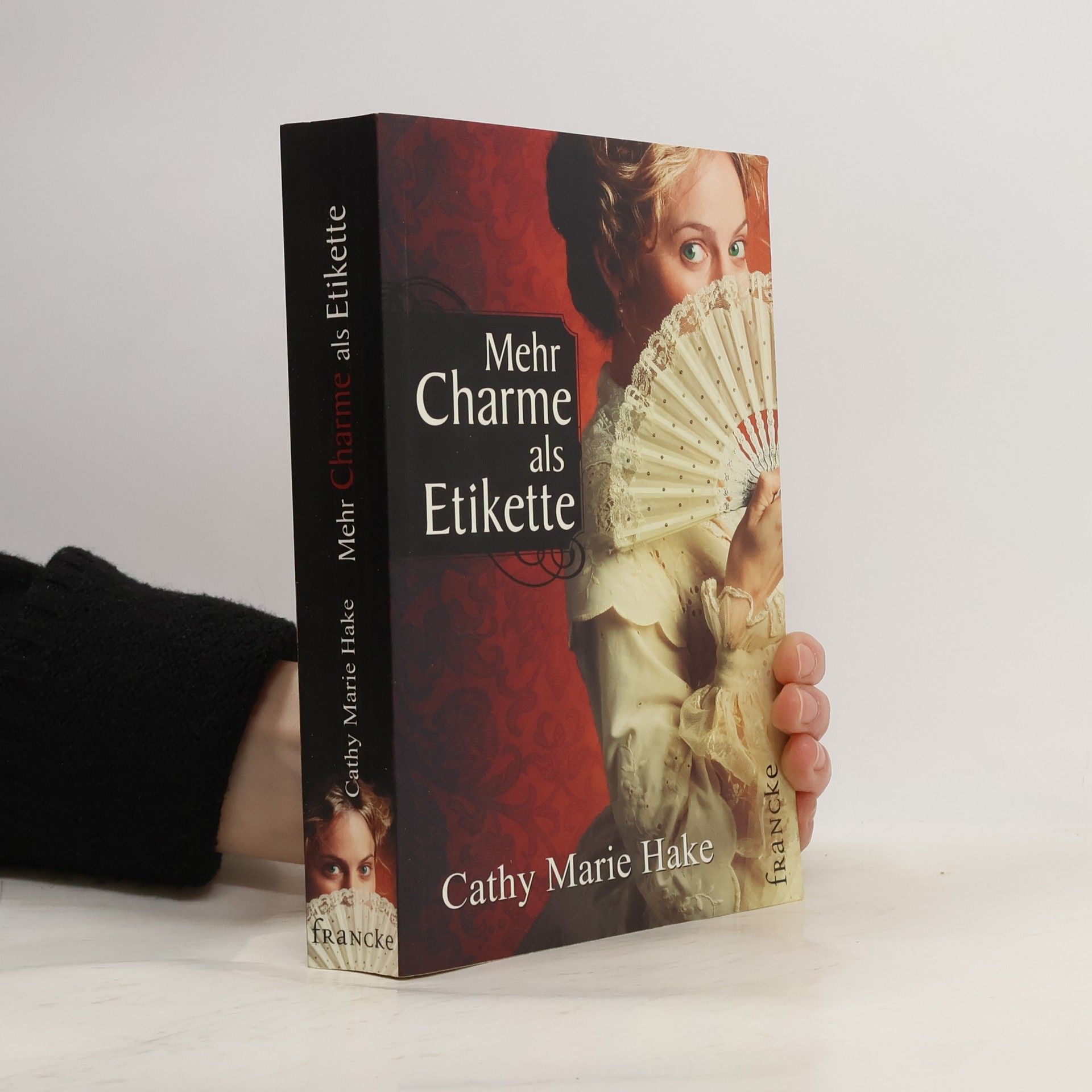 Cathy Marie Hake Mehr Charme als Etikette