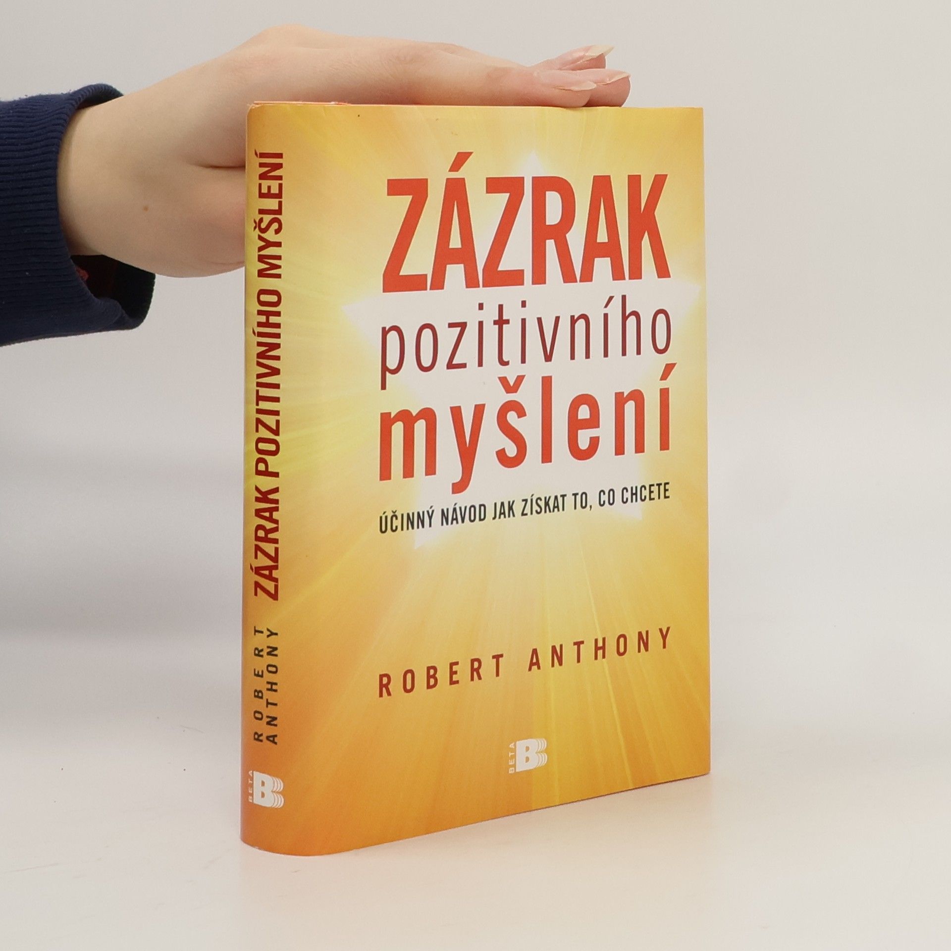 Robert Anthony Zázrak pozitivního myšlení