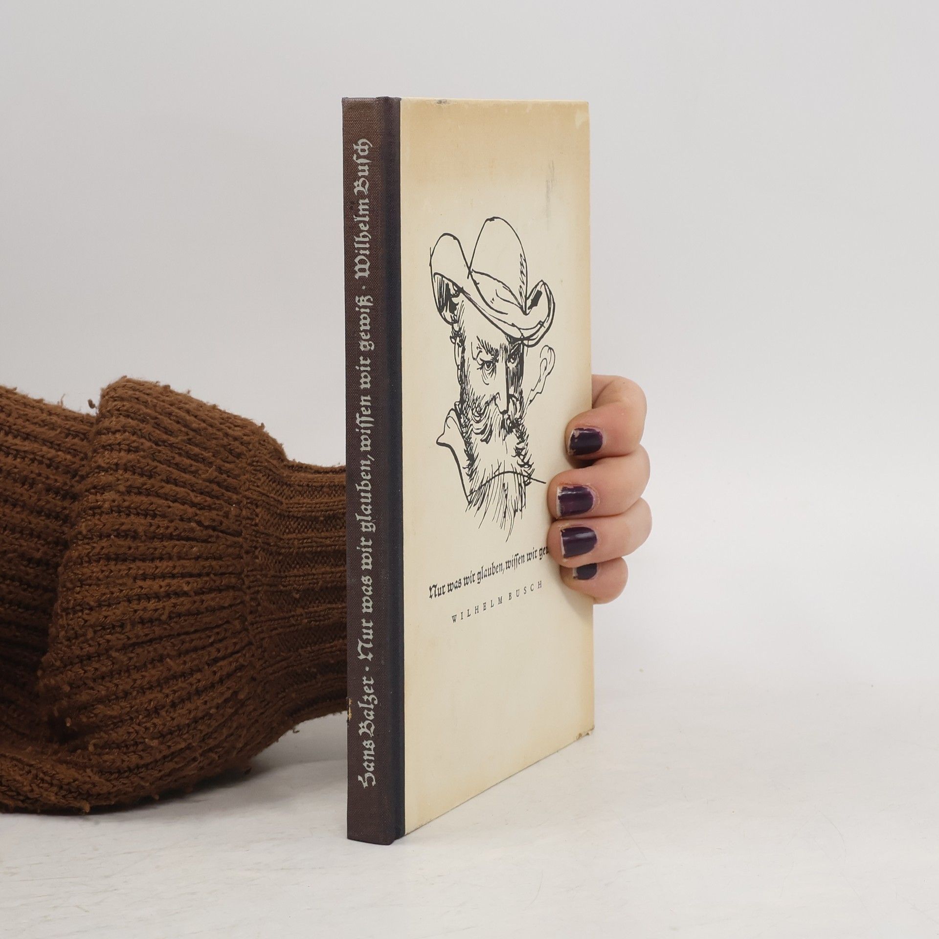 Nur was wir glauben, wissen wir gewiß