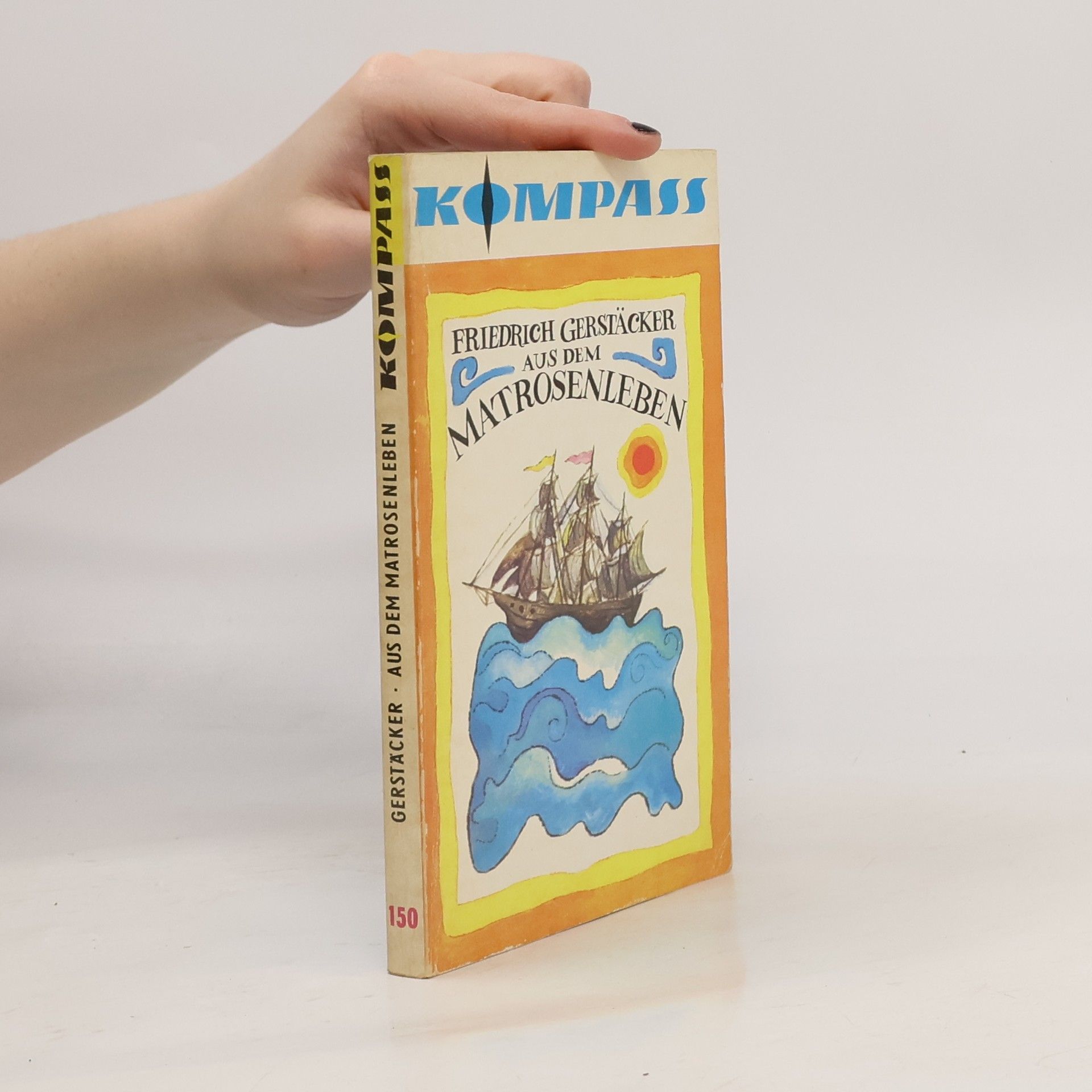 Friedrich Gerstäcker Aus dem Matrosenleben