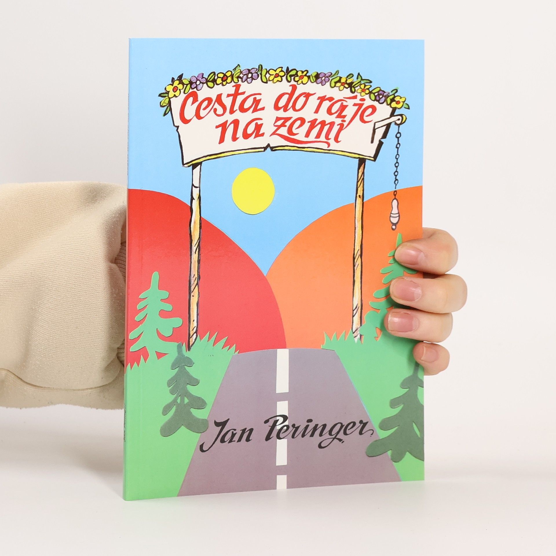 Jan Peringer Cesta do ráje na zemi