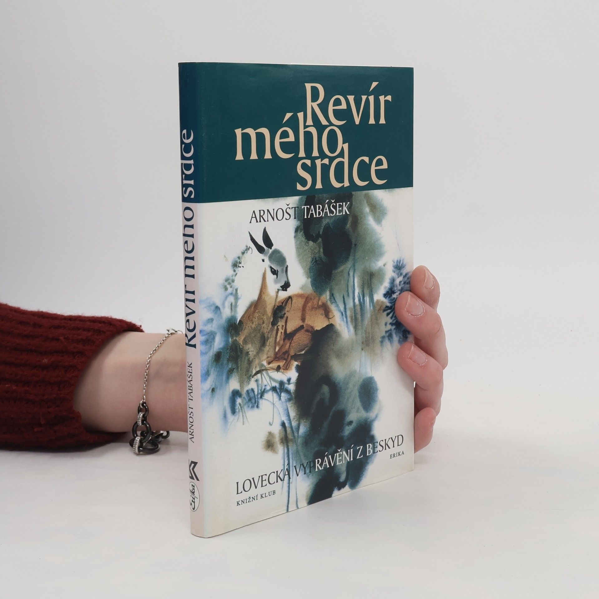 Arnošt Tabášek Revír mého srdce : lovecká vyprávění z Beskyd