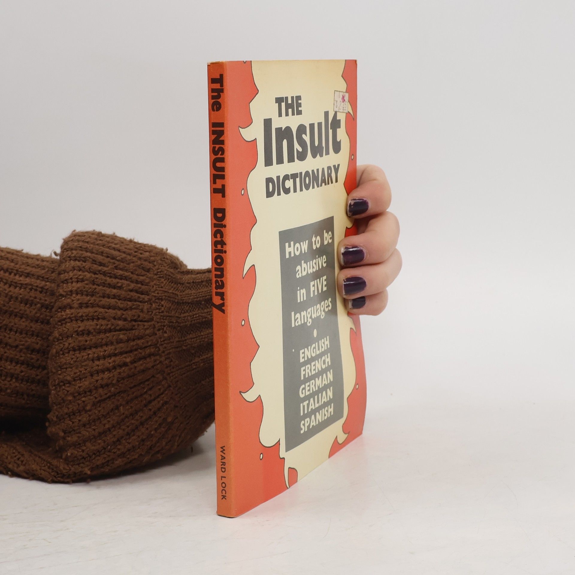 Kolektiv autorů The Insult Dictionary. How to be abusive in FIVE languages