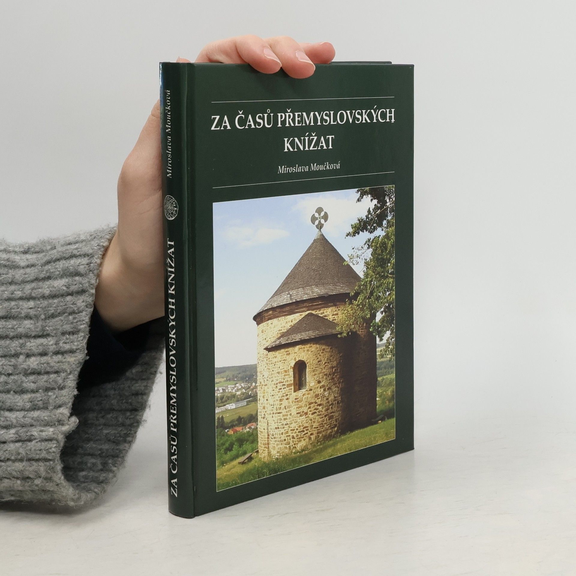 Miroslava Moučková Za časů přemyslovských knížat