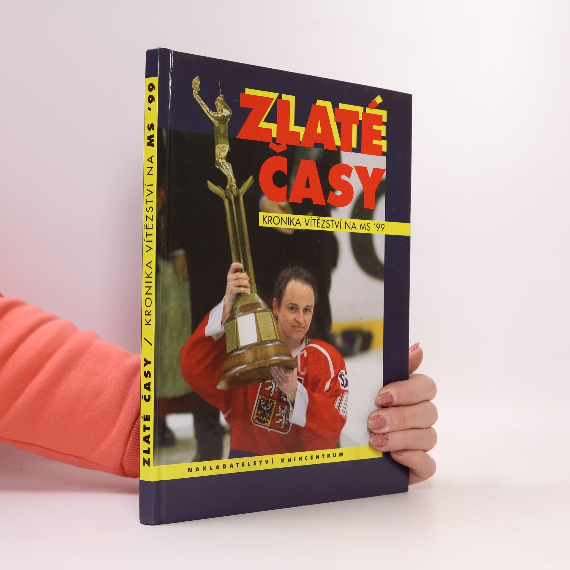 Josef Röhrich Zlaté časy: Kronika vítězství na MS '99
