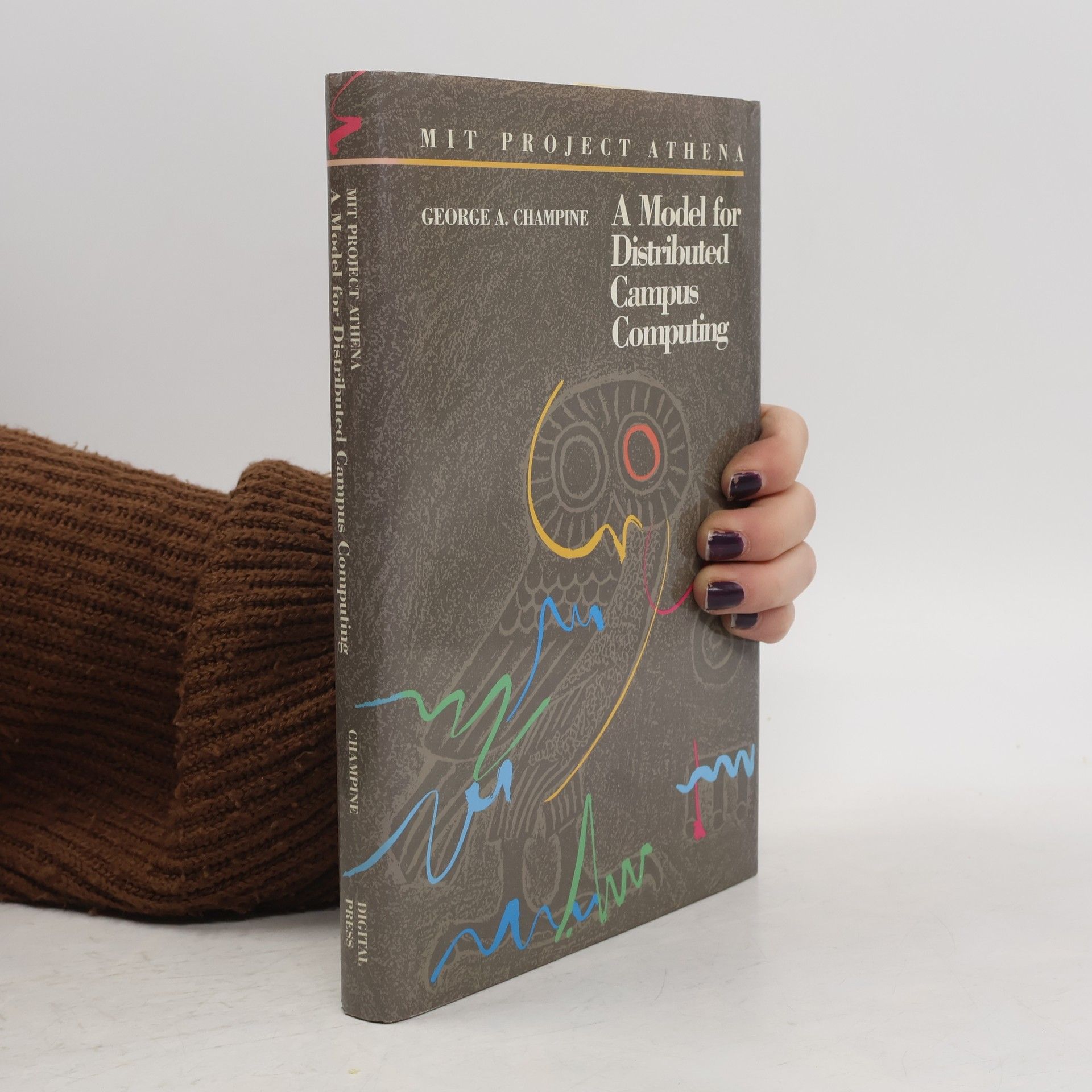George A. Champine MIT Project Athena. A Model for Distributed Campus Computing