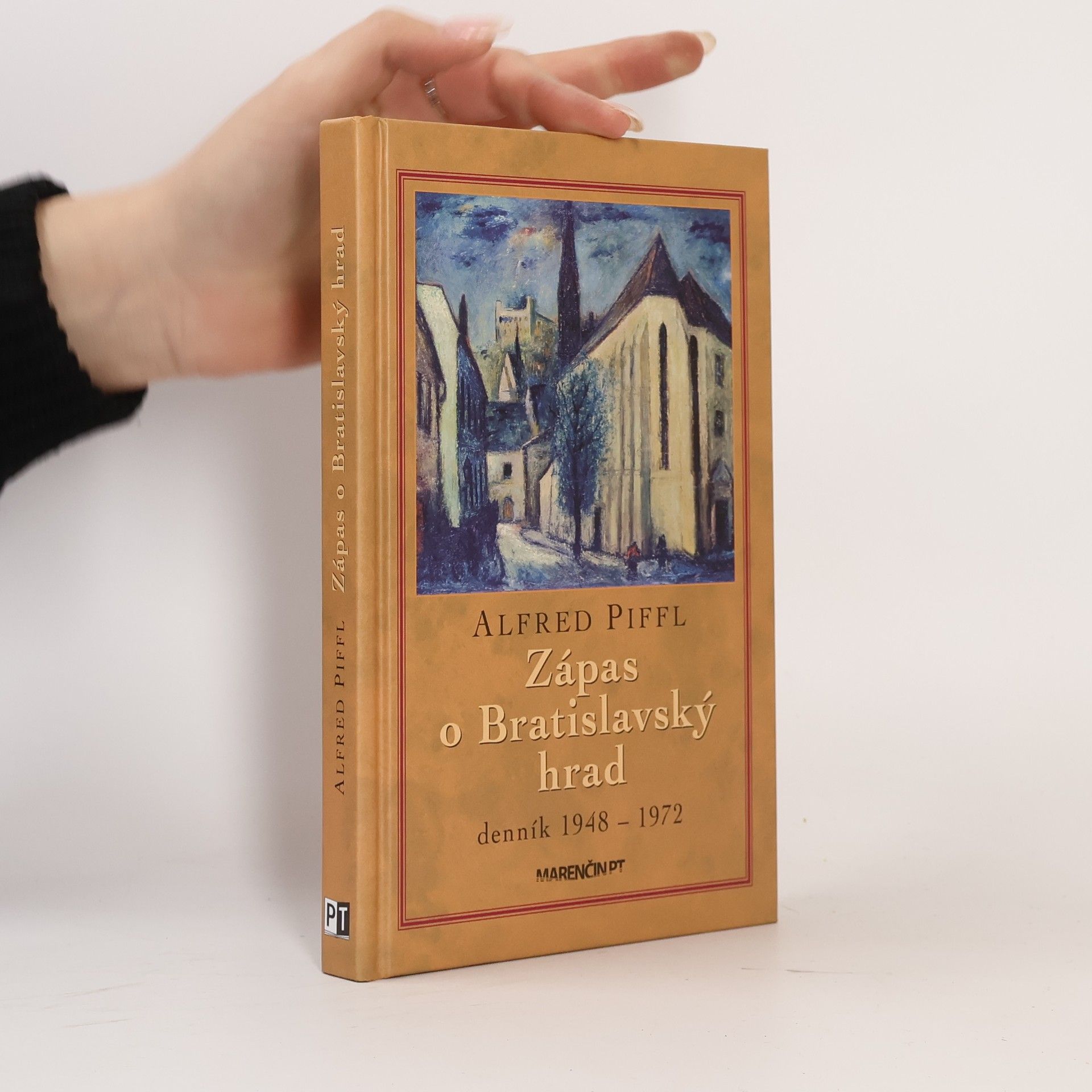 Alfred Piffl Zápas o Bratislavský hrad. Denník 1948-1972