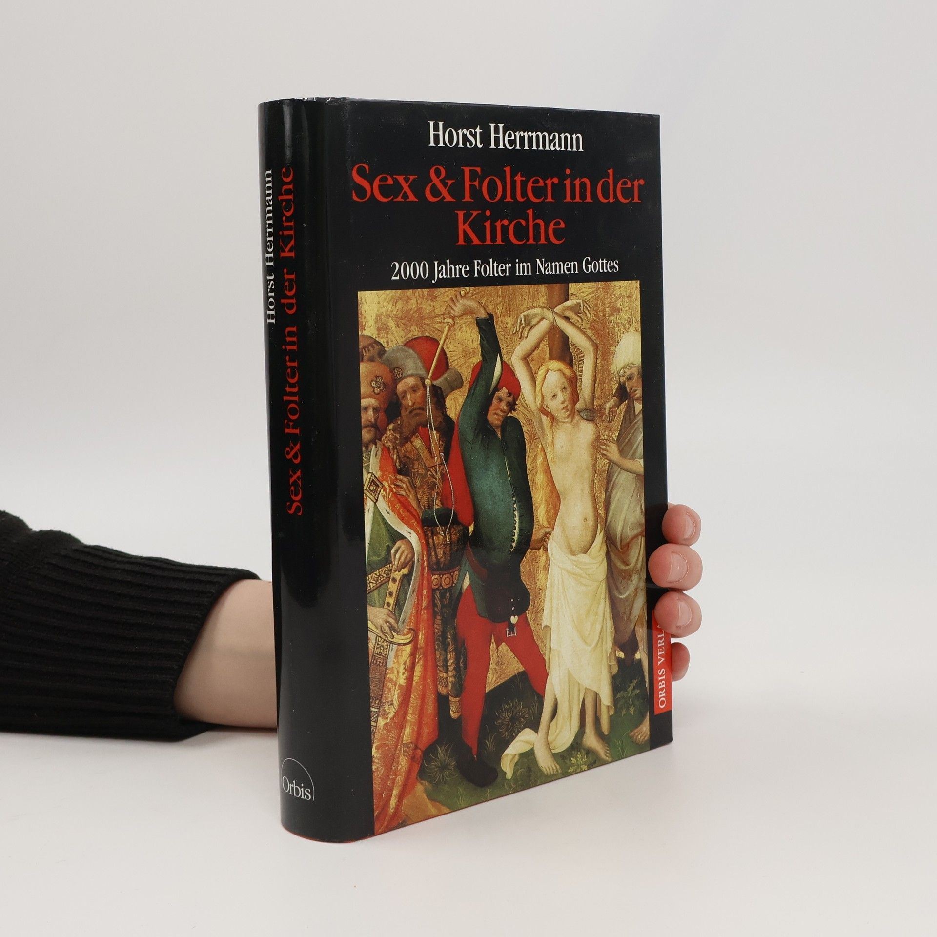 Horst Herrmann Sex & Folter in der Kirche