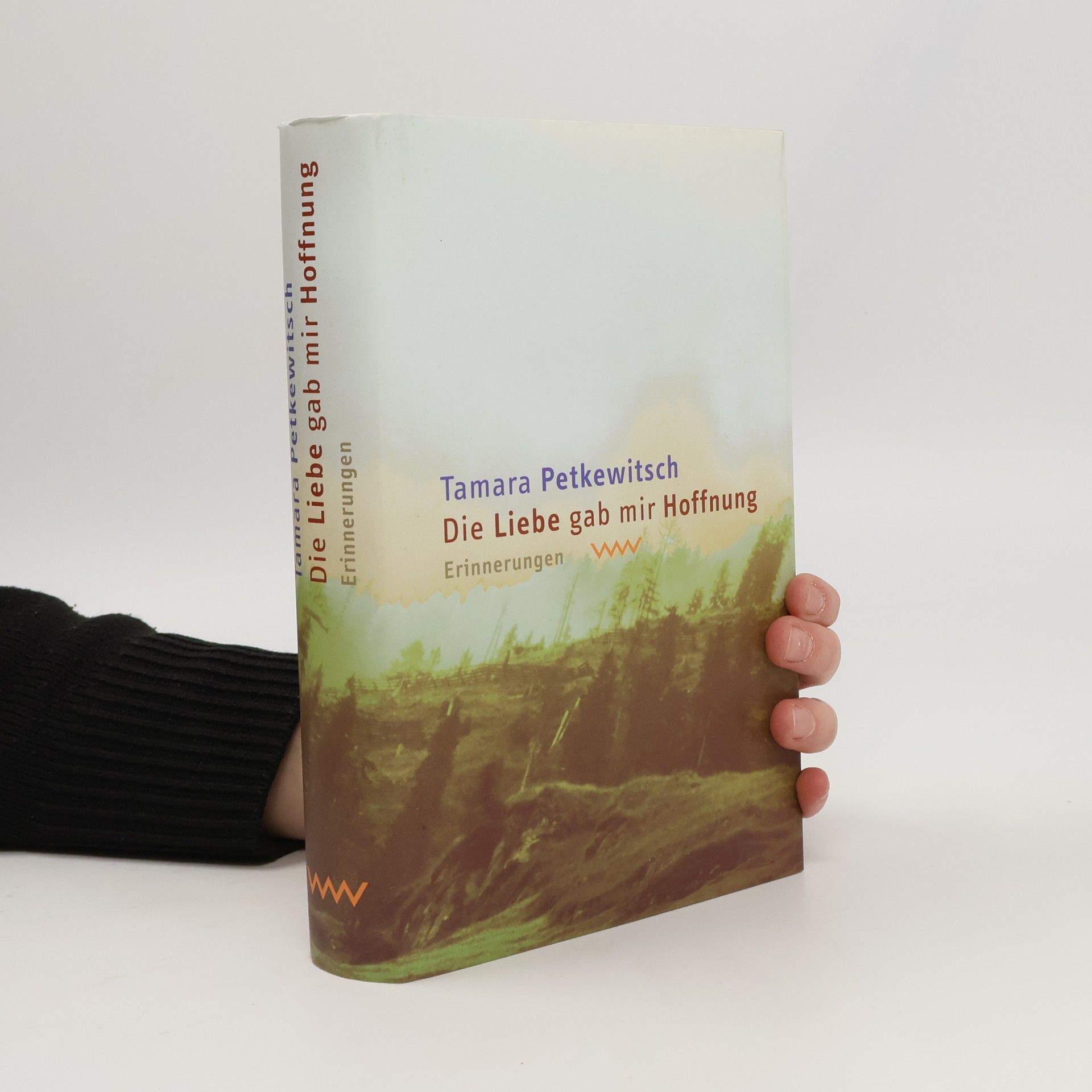Tamara Vladislavovna Petkevich Die Liebe gab mir Hoffnung