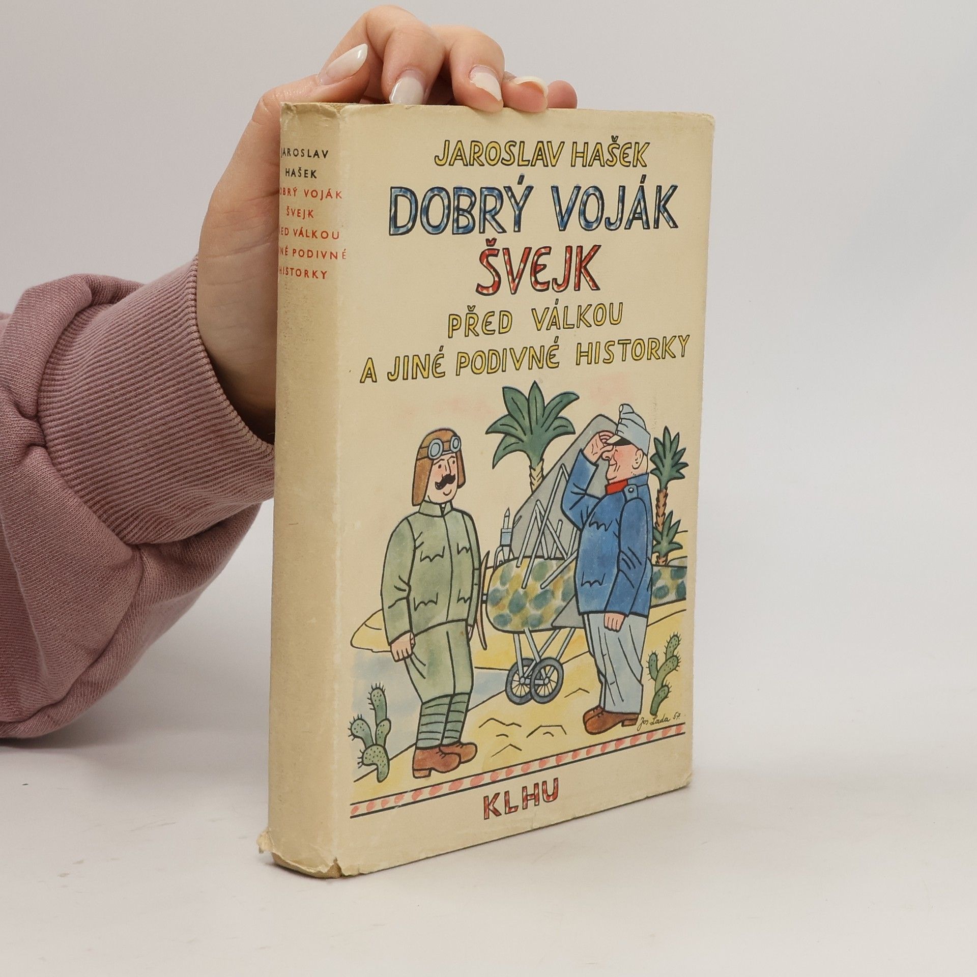 Jaroslav Hašek Dobrý voják Švejk před válkou a jiné podivné historky