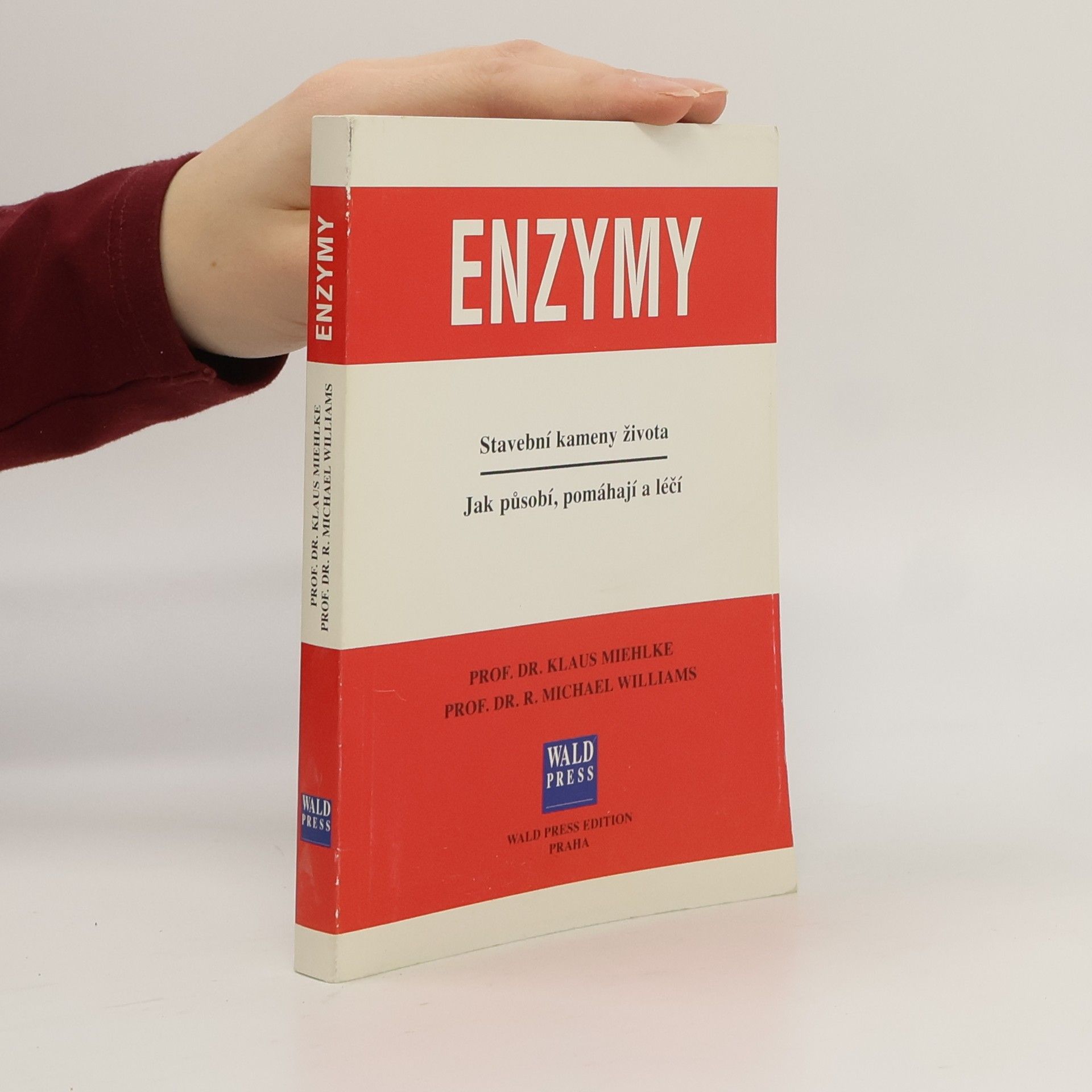 Klaus Miehlke Enzymy. Stavební kameny života. Jak působí, pomáhají a léčí.