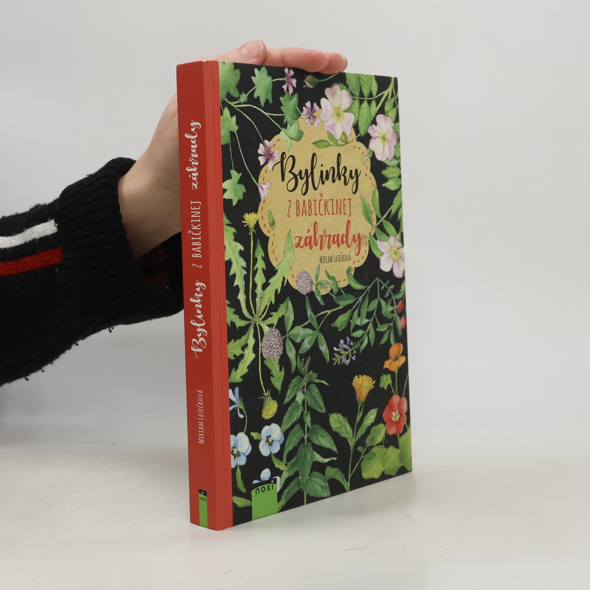 Miriam Latečková Bylinky z babičkinej záhrady