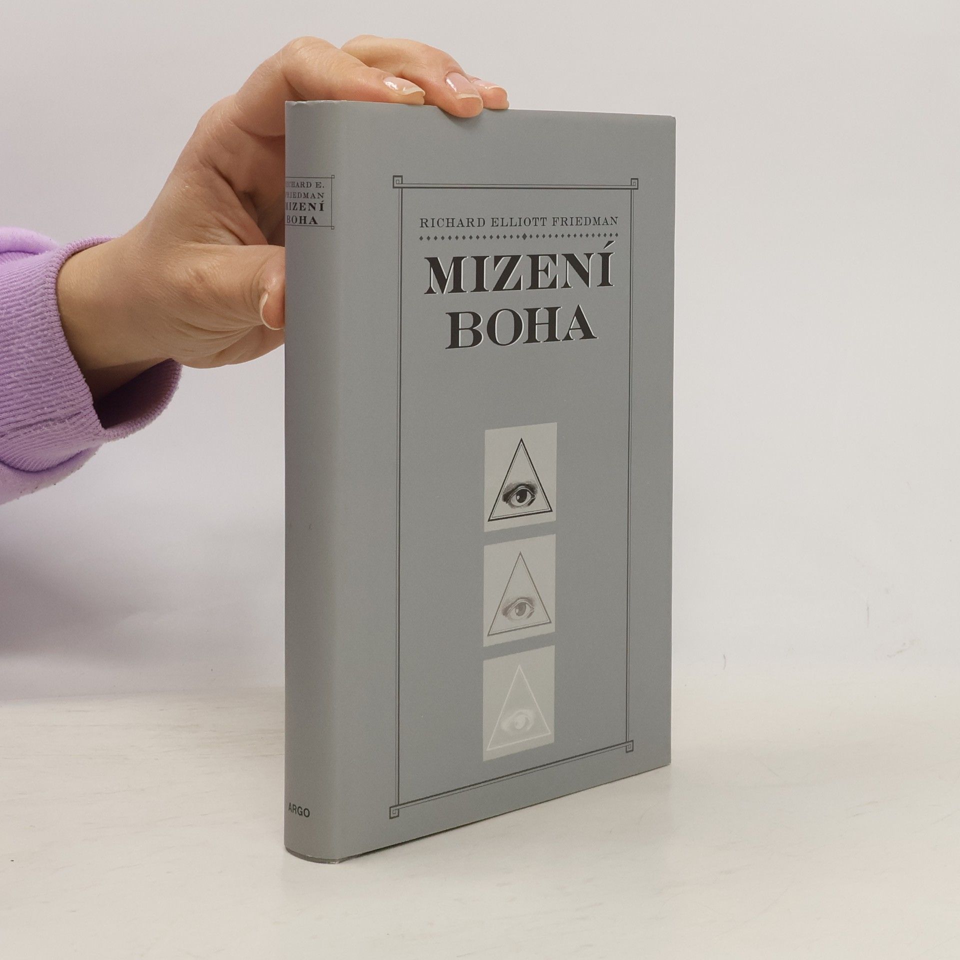 Richard Elliott Friedman Mizení Boha