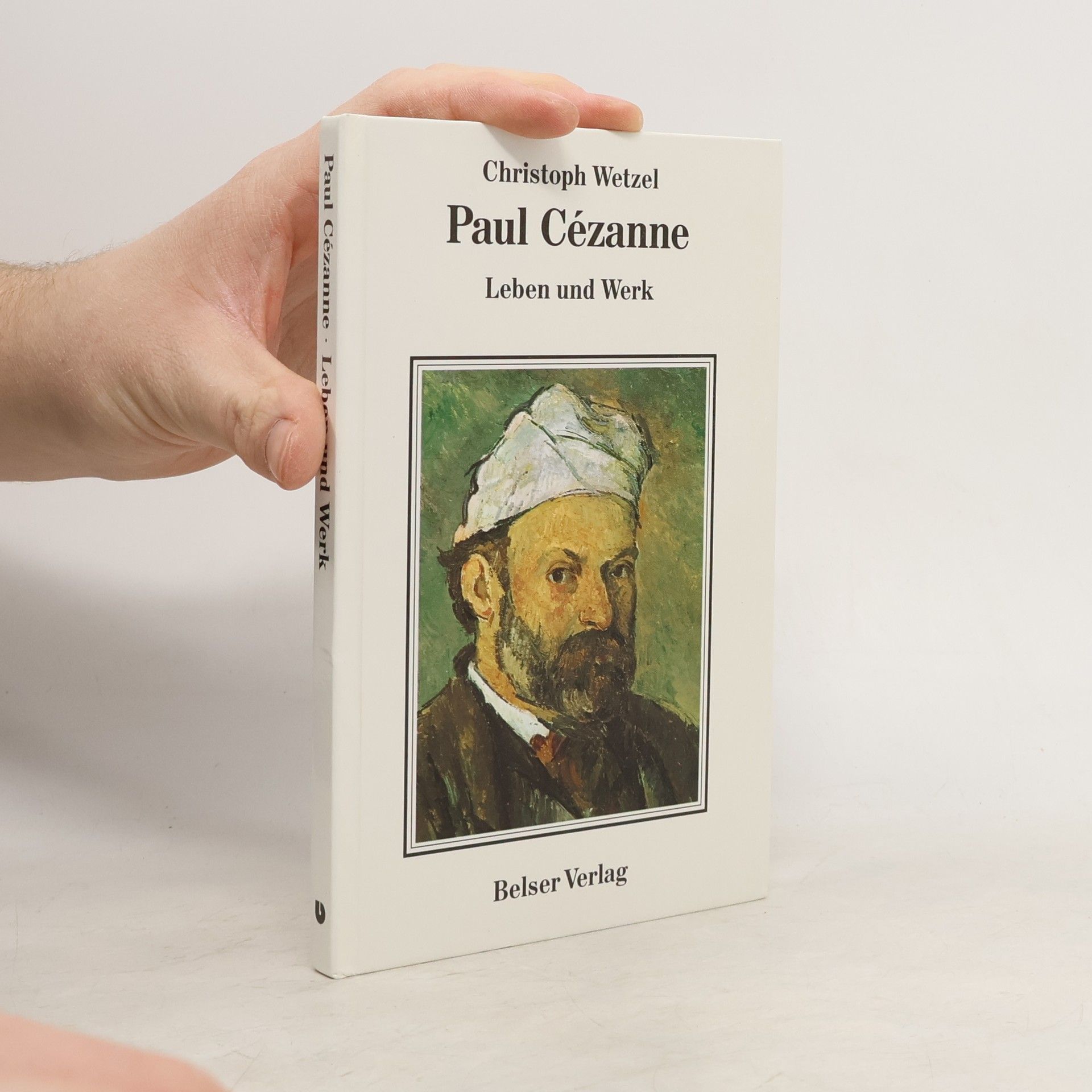 Christoph Wetzel Paul Cézanne. Leben und werk.